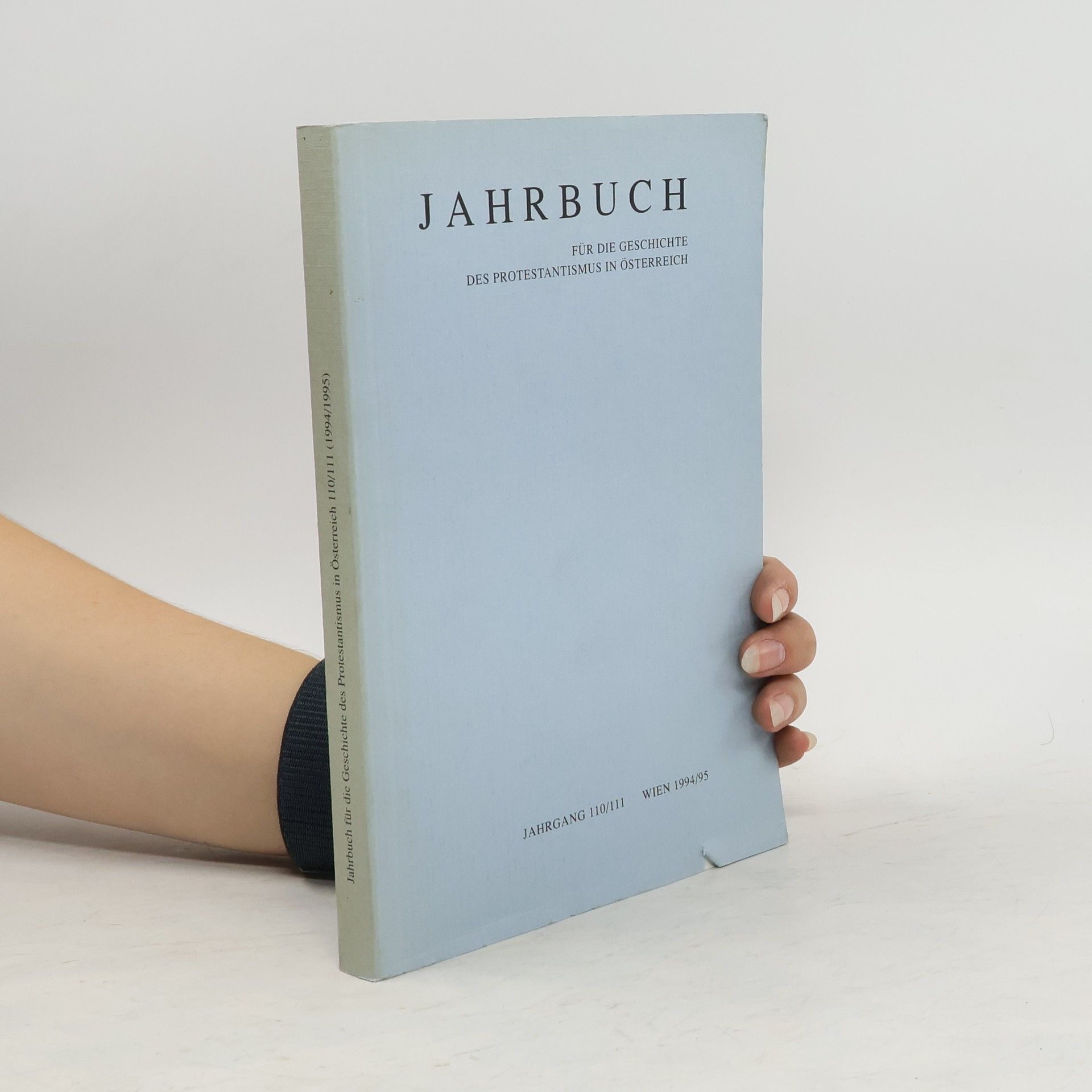 kolektiv Jahrbuch für die Geschichte des Protestantismus in Österreich. 110/111.1994/95([1995])