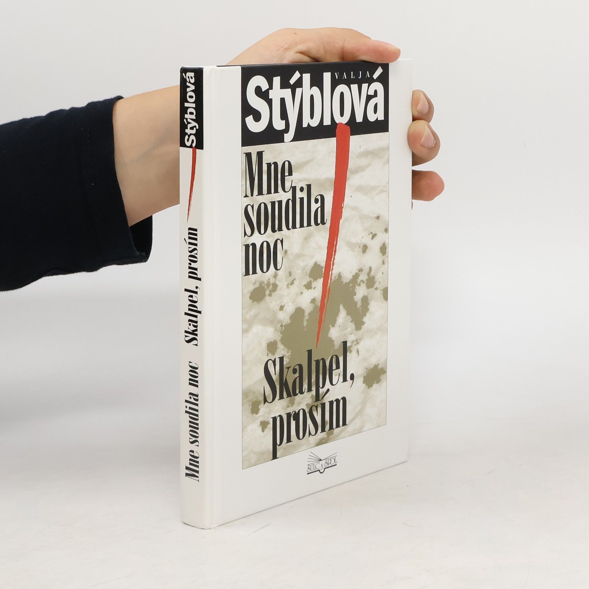 Valja Stýblová Mne soudila noc. Skalpel, prosím