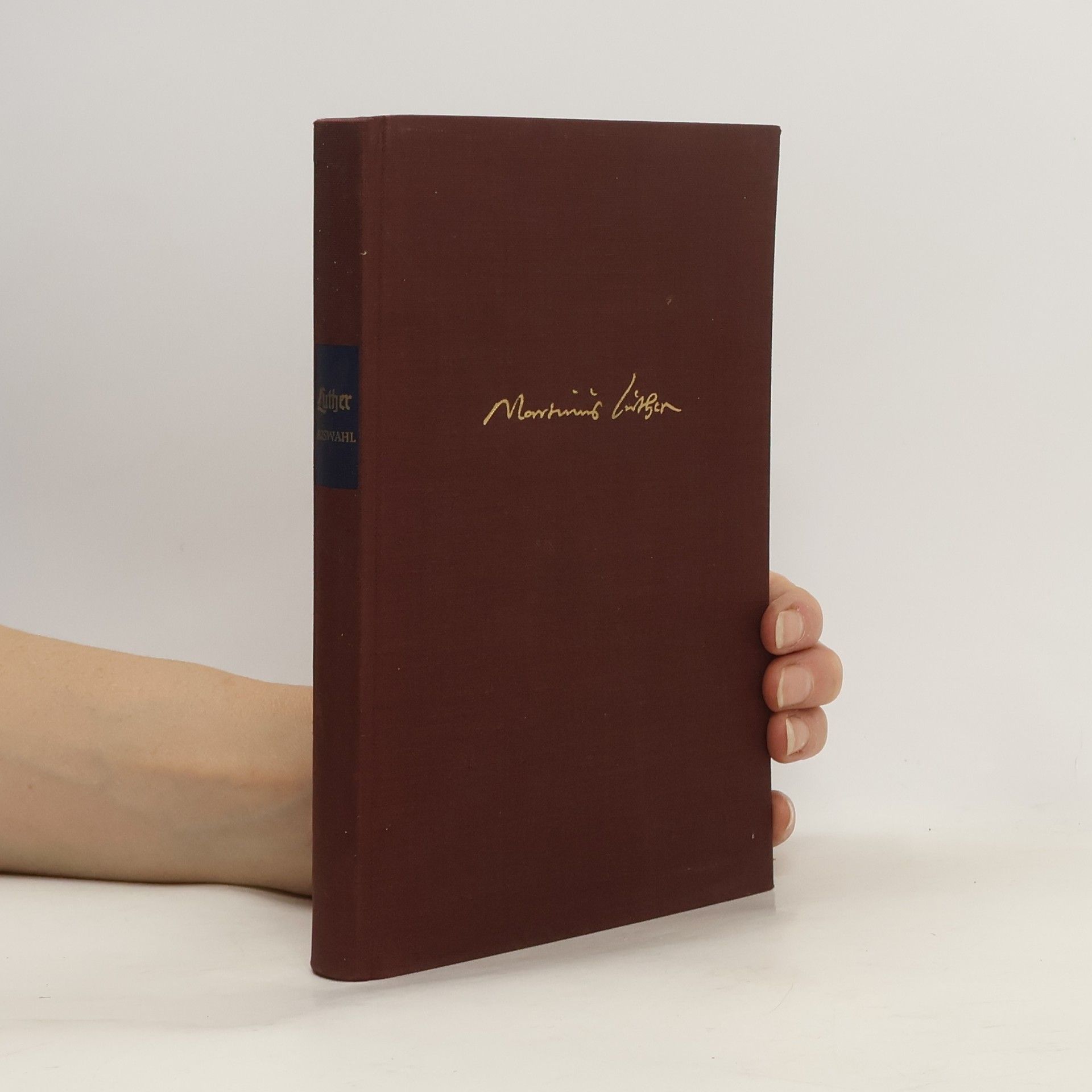 Collectif d'auteurs Luther. Auswahl aus seinen Schriften