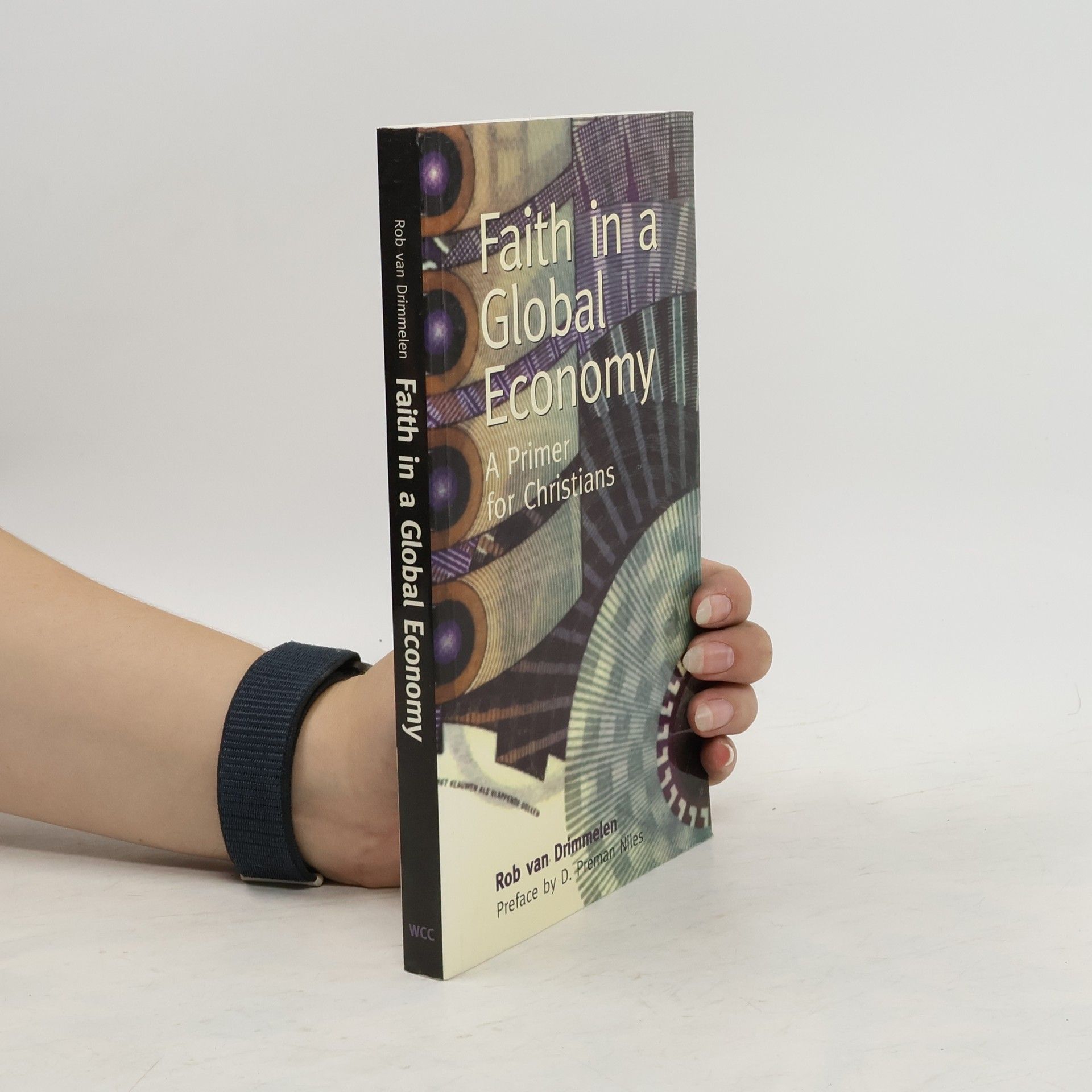 Rob van Drimmelen Faith in a Global Economy