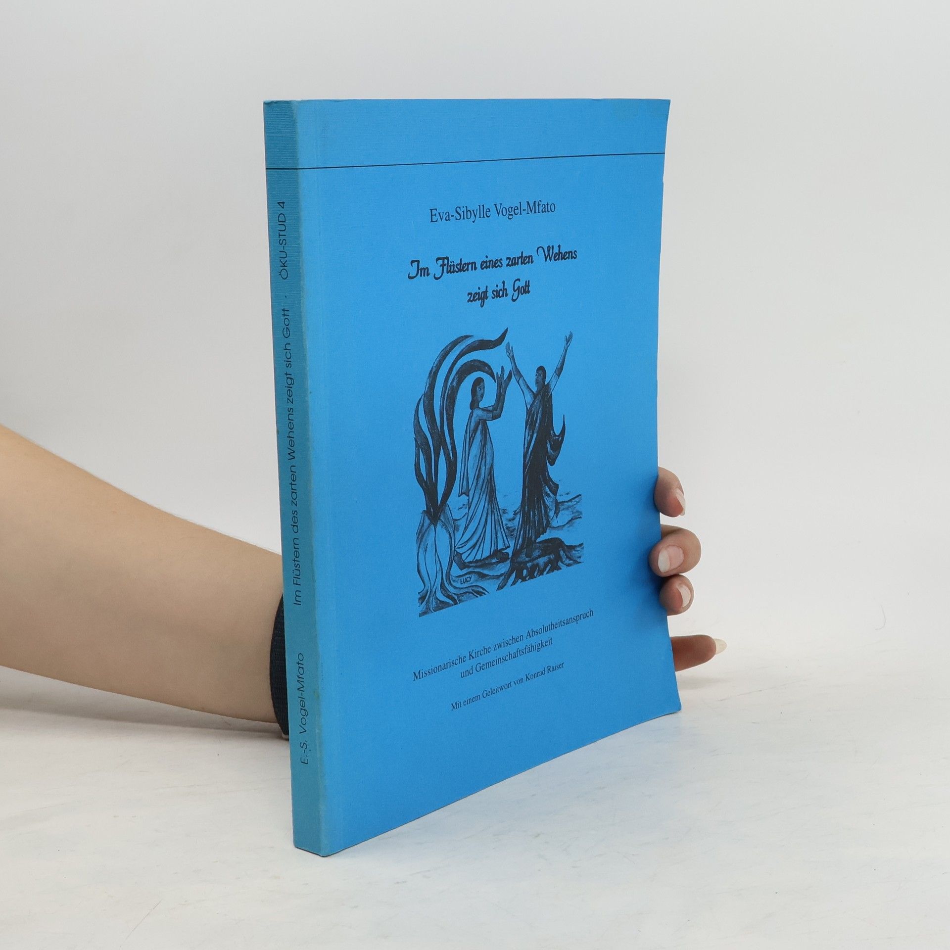 Eva Sibylle Vogel Mfato Im Flüstern eines zarten Wehens zeigt sich Gott