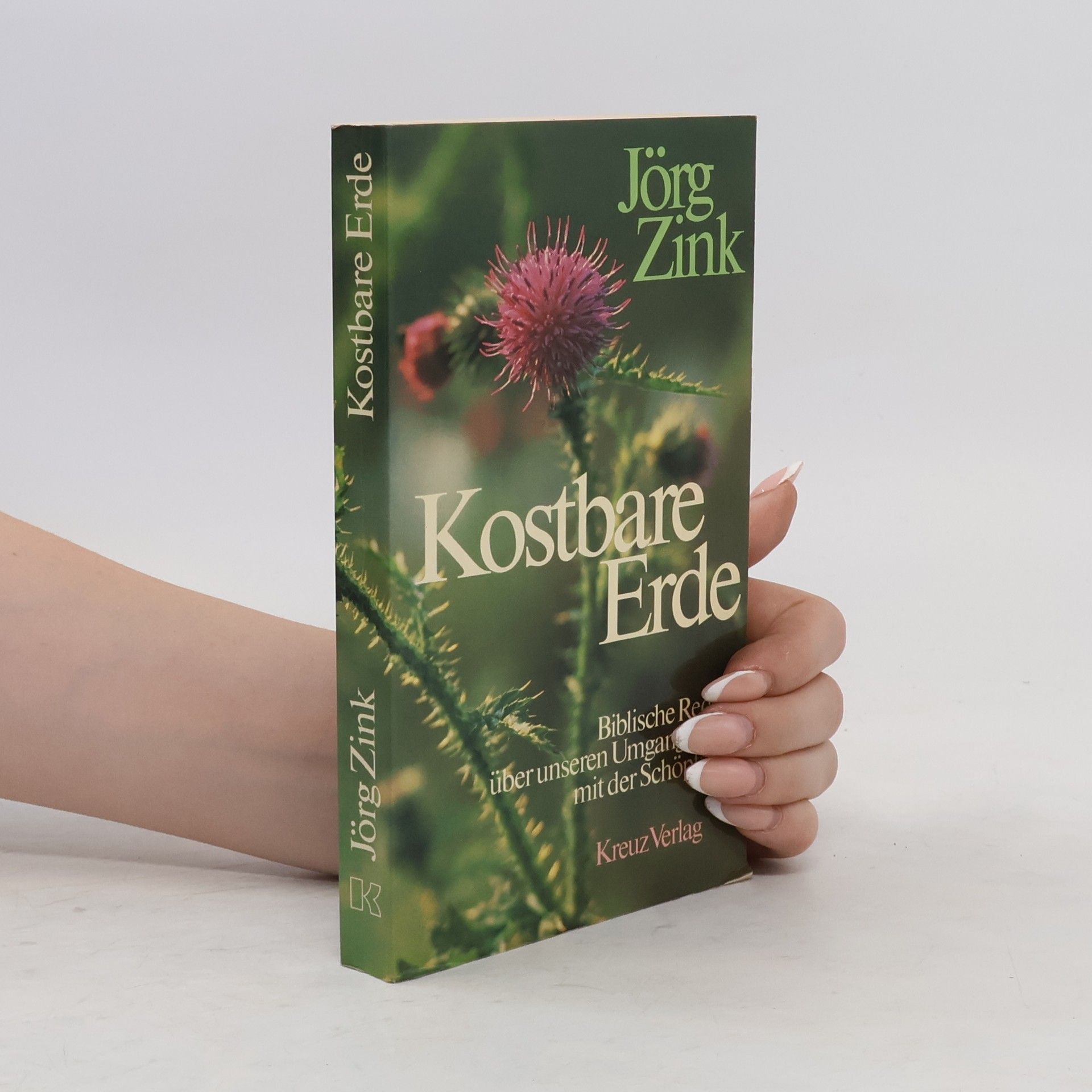 Jörg Zink Kostbare Erde