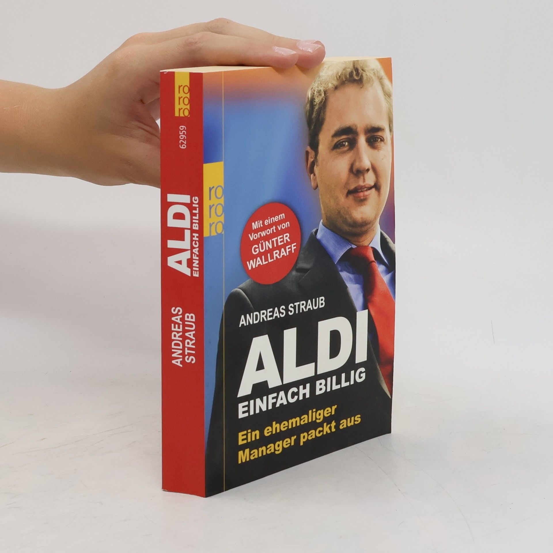 Andreas Straub Aldi. Einfach billig. Ein ehemaliger Manager packt aus
