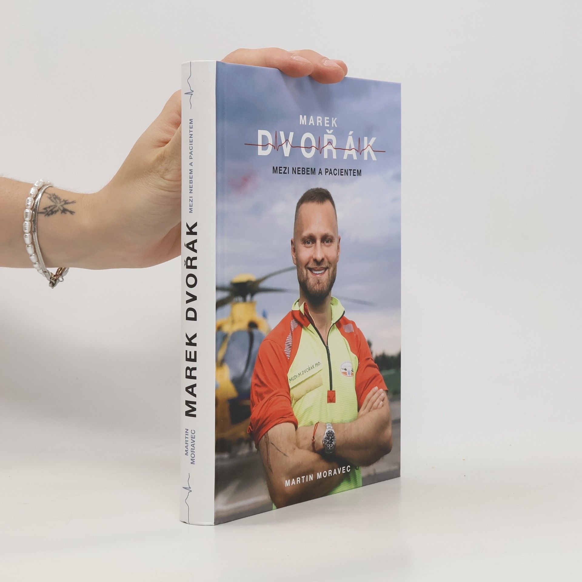 Martin Moravec Marek Dvořák. Mezi nebem a pacientem
