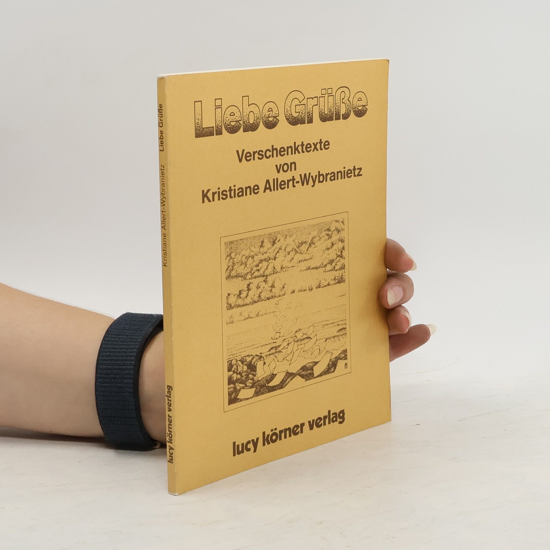 Kristiane Allert-Wybranietz Liebe Grüße Verschentexte