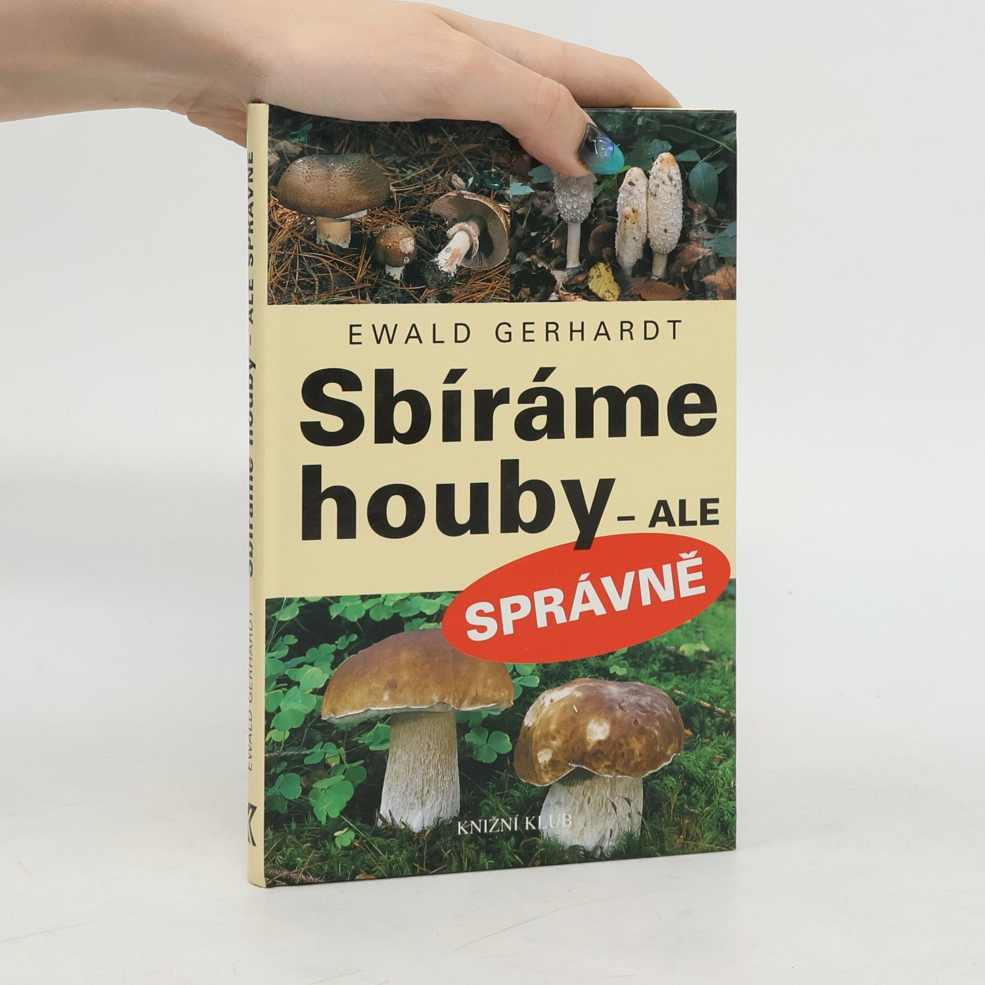 Ewald Gerhardt Sbíráme houby - ale správně