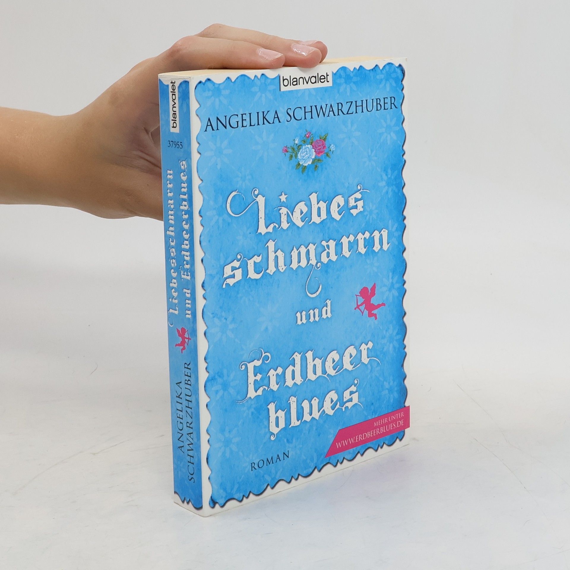 Angelika Schwarzhuber Liebes schmarrn und Erdbeer blues