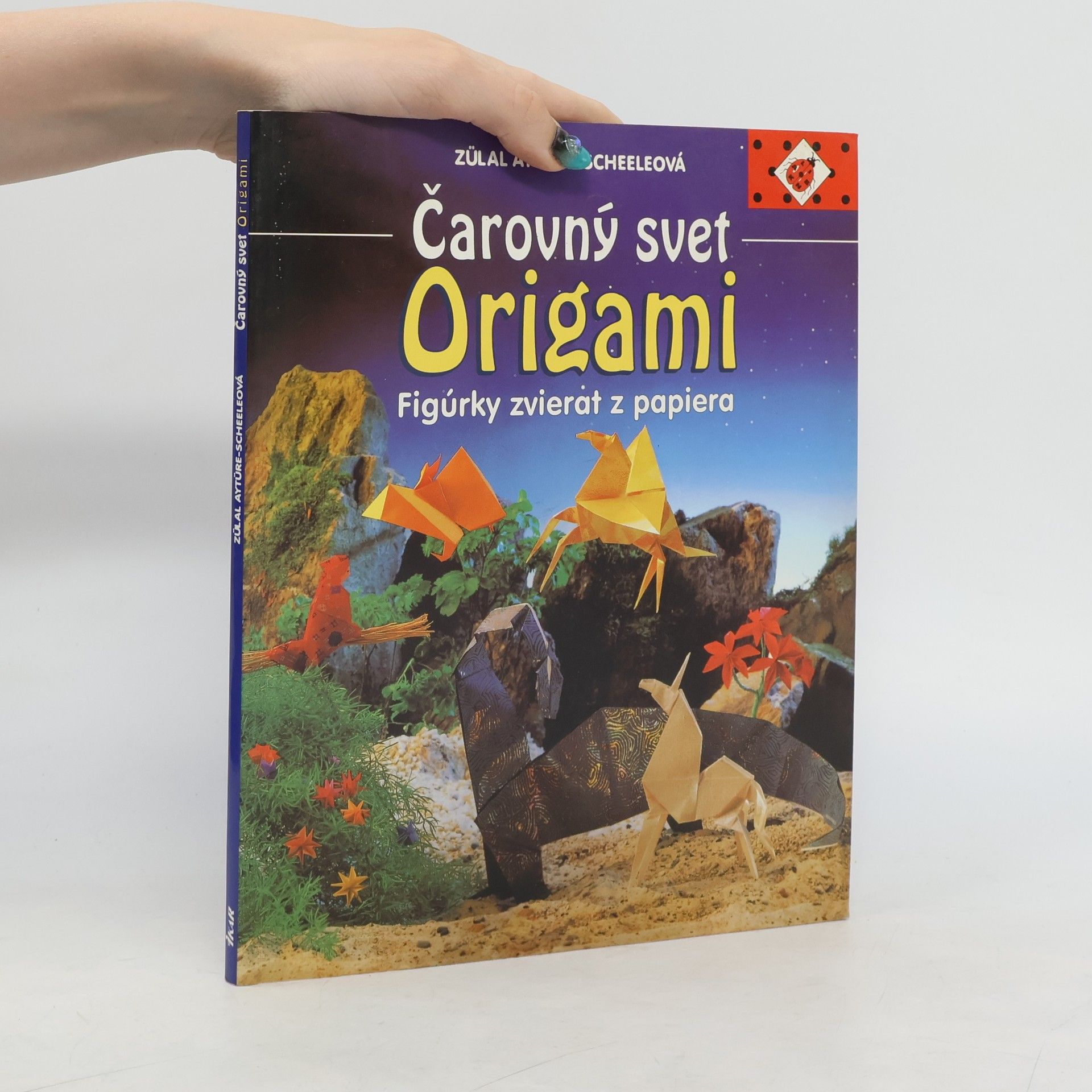 Zülal AytüreScheele Čarovný svet origami - Figúrky zvierat z papiera