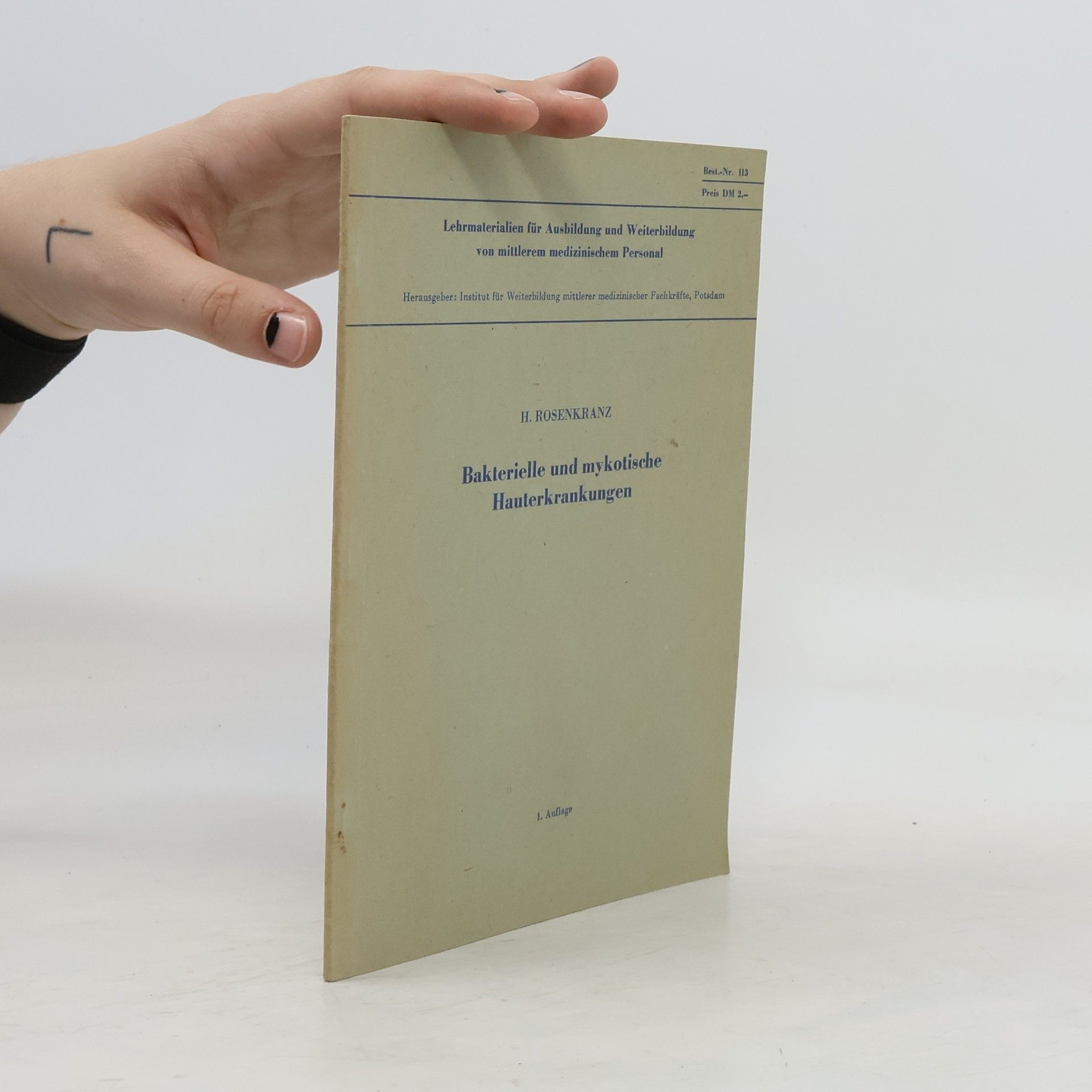 H. Rosenkranz Bakterielle und mykotische Hauterkrankungen