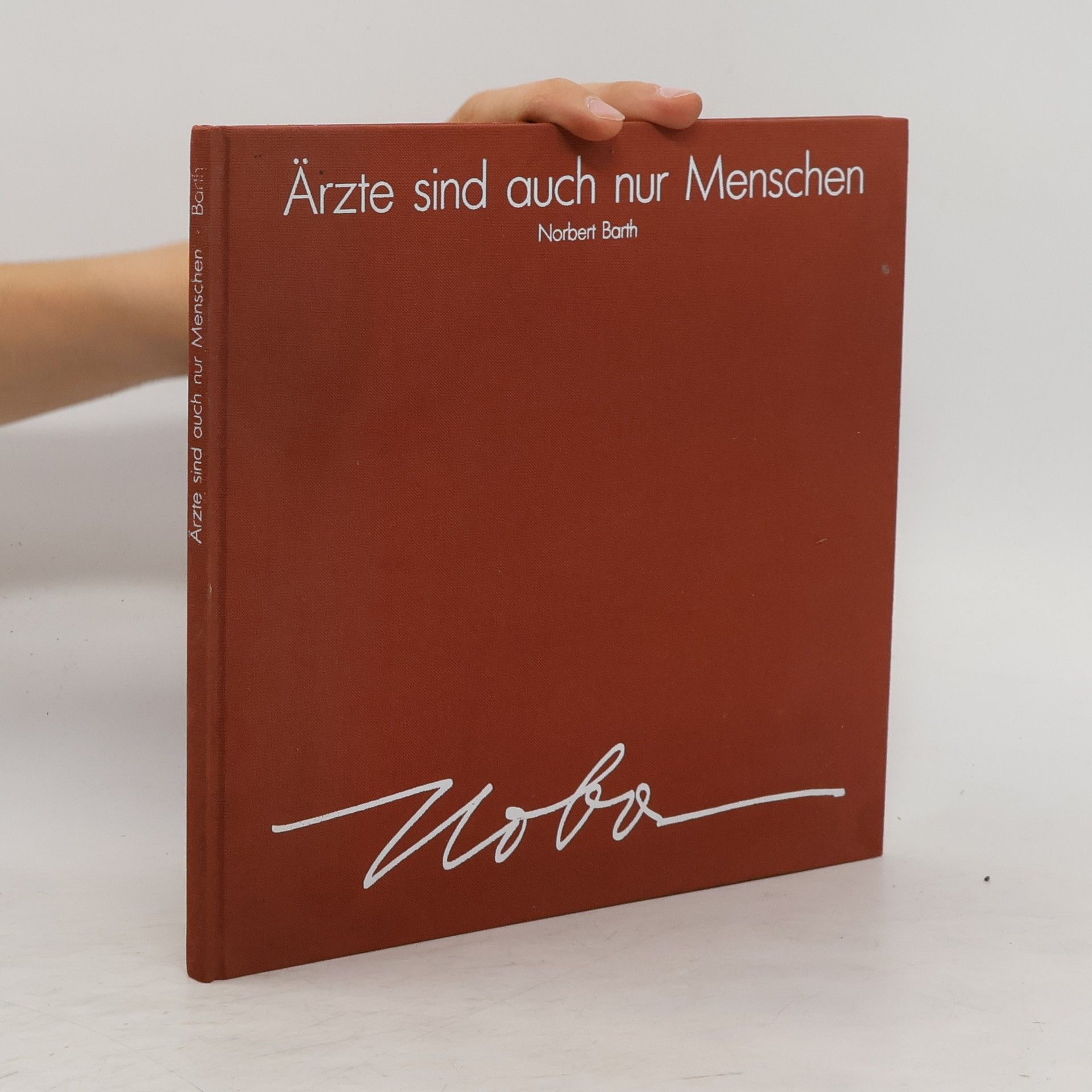 Norbert Barth Ärzte sind auch nur Menschen