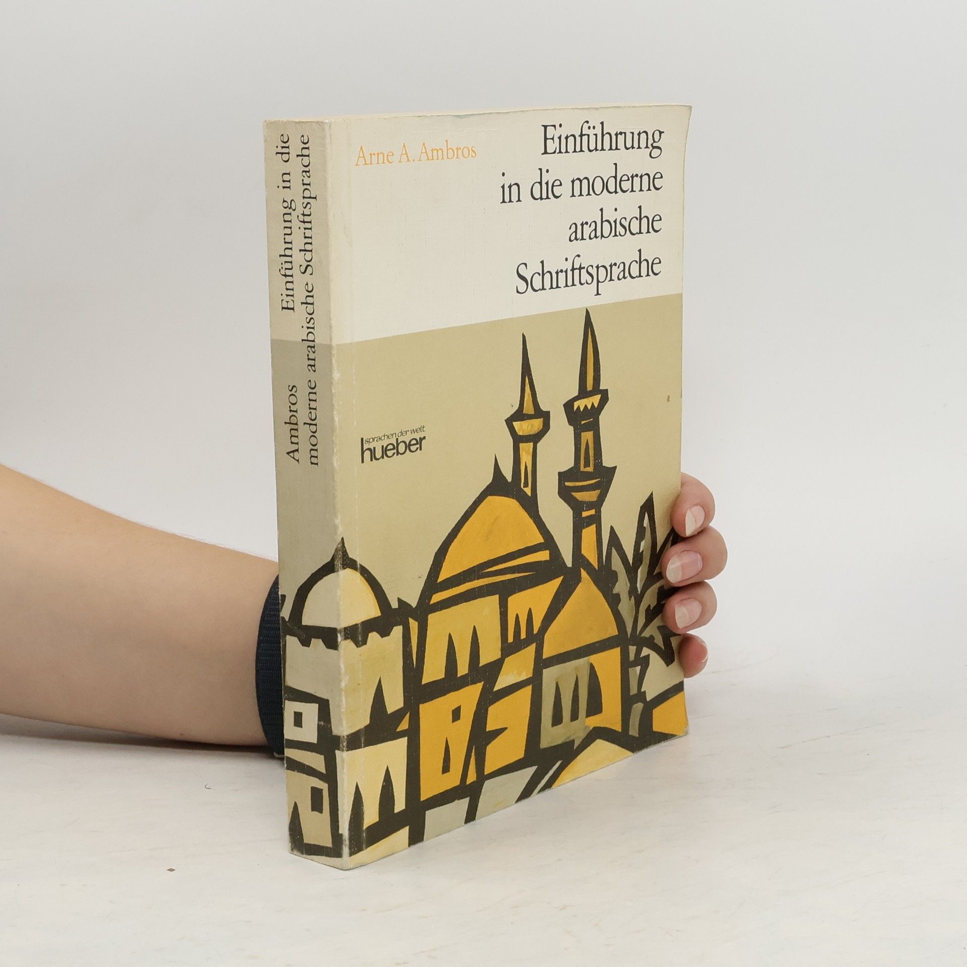 Arne A. Ambros Einführung in die moderne arabische Schriftsprache