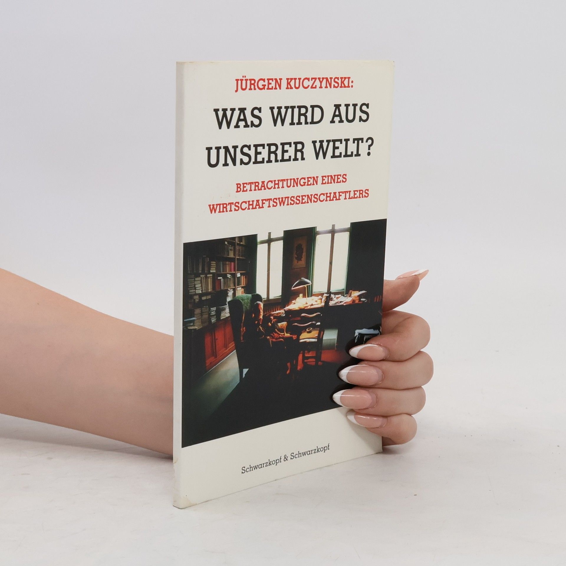 Jürgen Kuczynski Was wird aus unserer Welt?