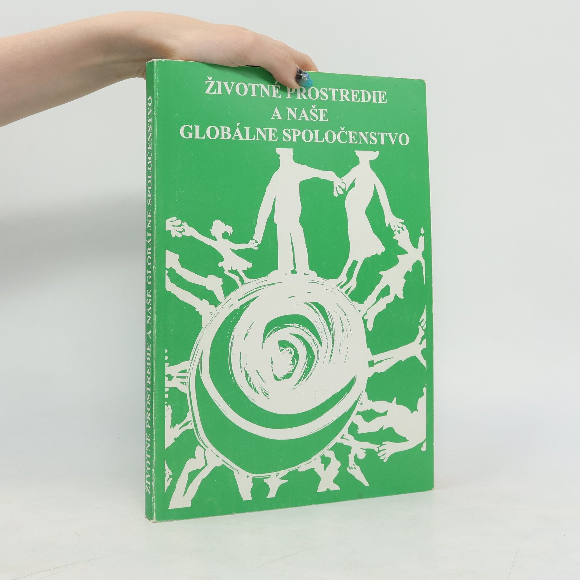 Collectif d'auteurs Životné prostredie a naše globálne spoločenstvo