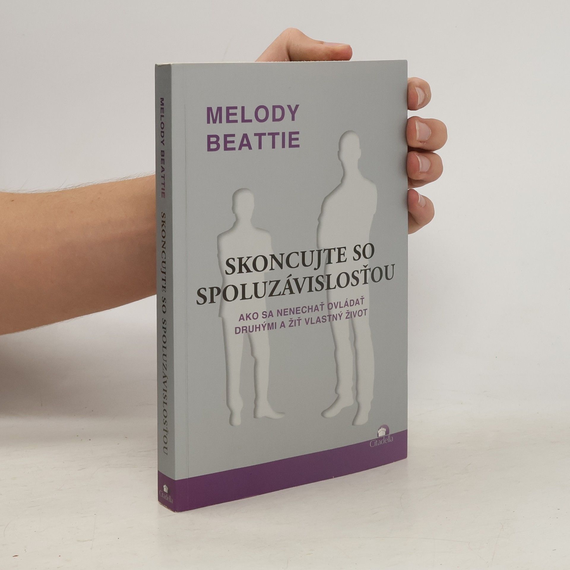 Melody Beattie Skoncujte so spoluzávislosťou