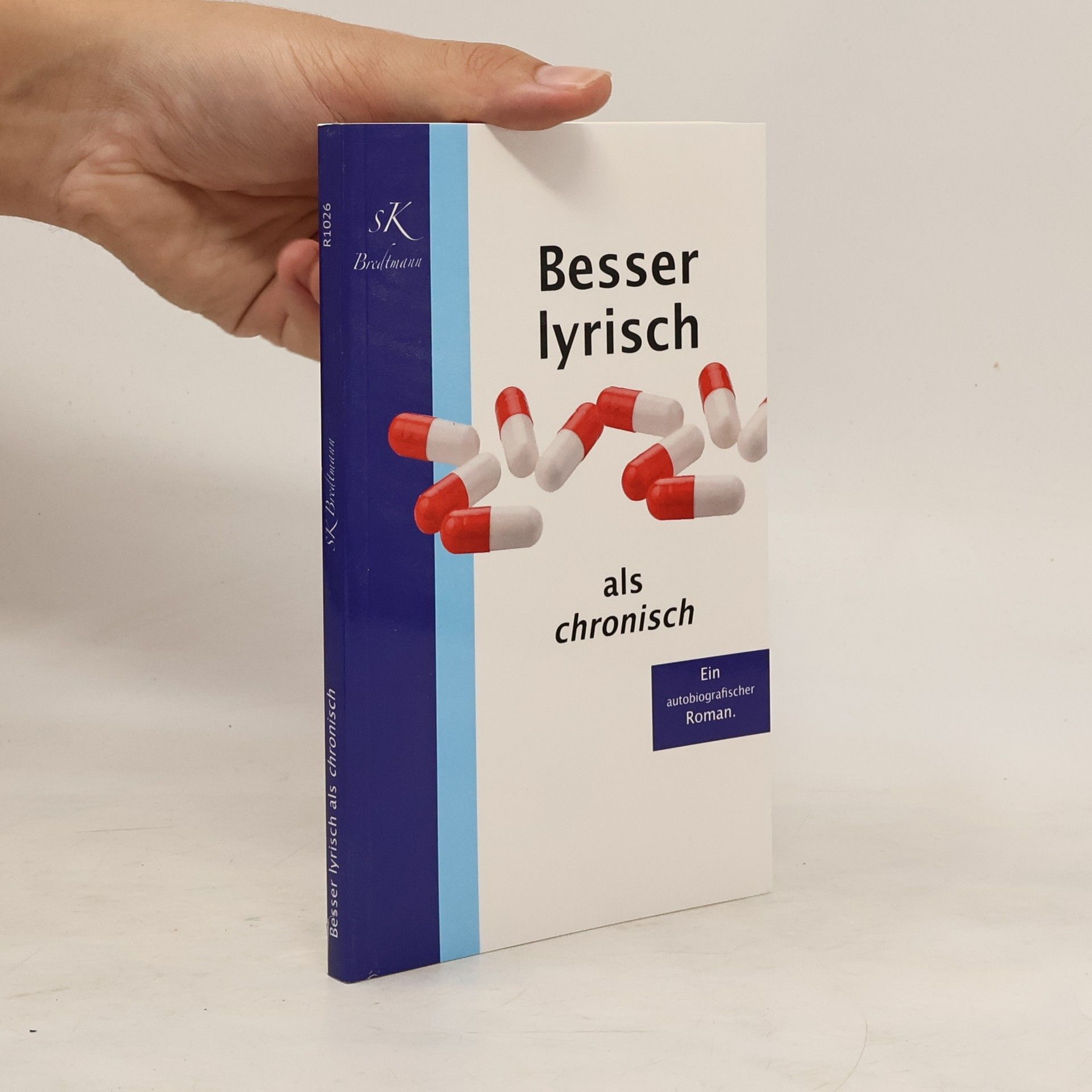 S. K. Bredtmann Besser lyrisch als chronisch