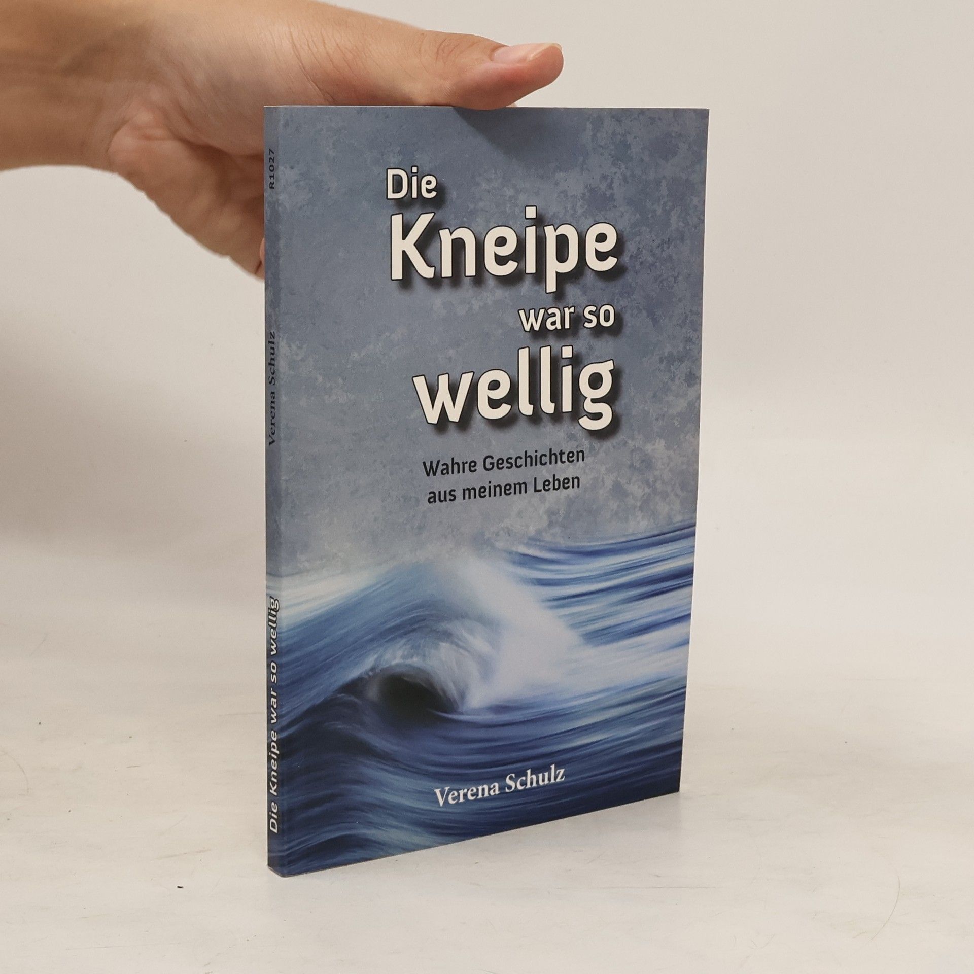 Verena Schulz Die Kneipe war so wellig