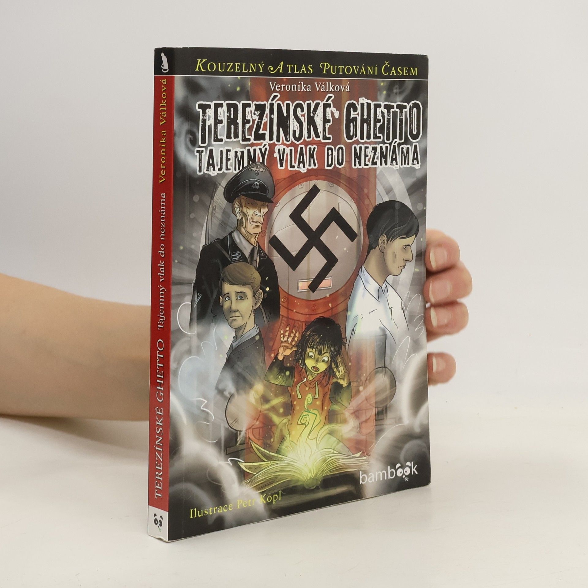 Veronika Válková Terezínské ghetto: tajemný vlak do neznáma