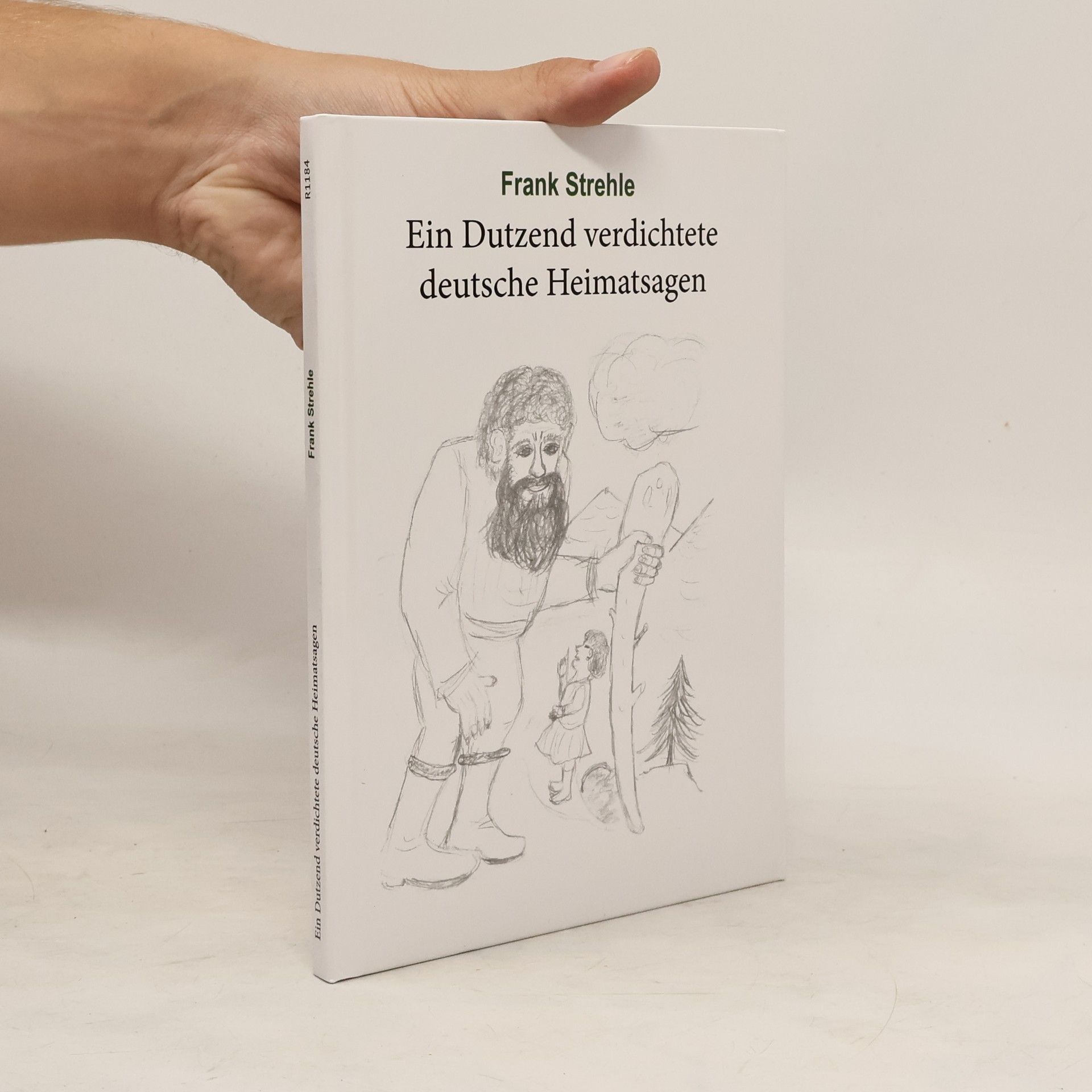 Frank Strehle Ein Dutzend verdichtete deutsche Heimatsagen