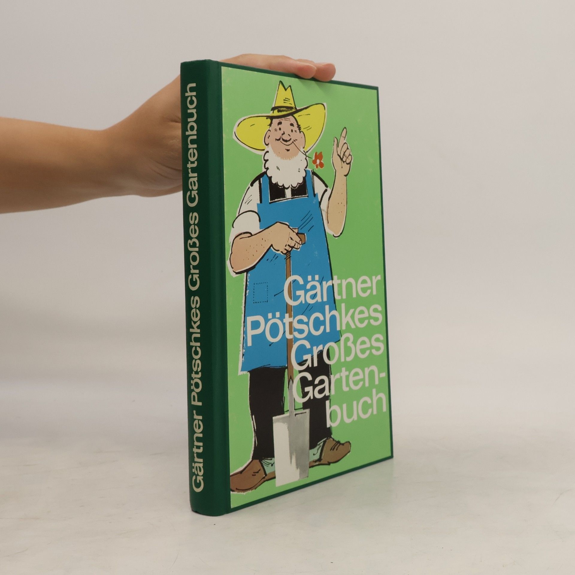 Harry Pötschkes Gärtner Pötschkes großes Gartenbuch