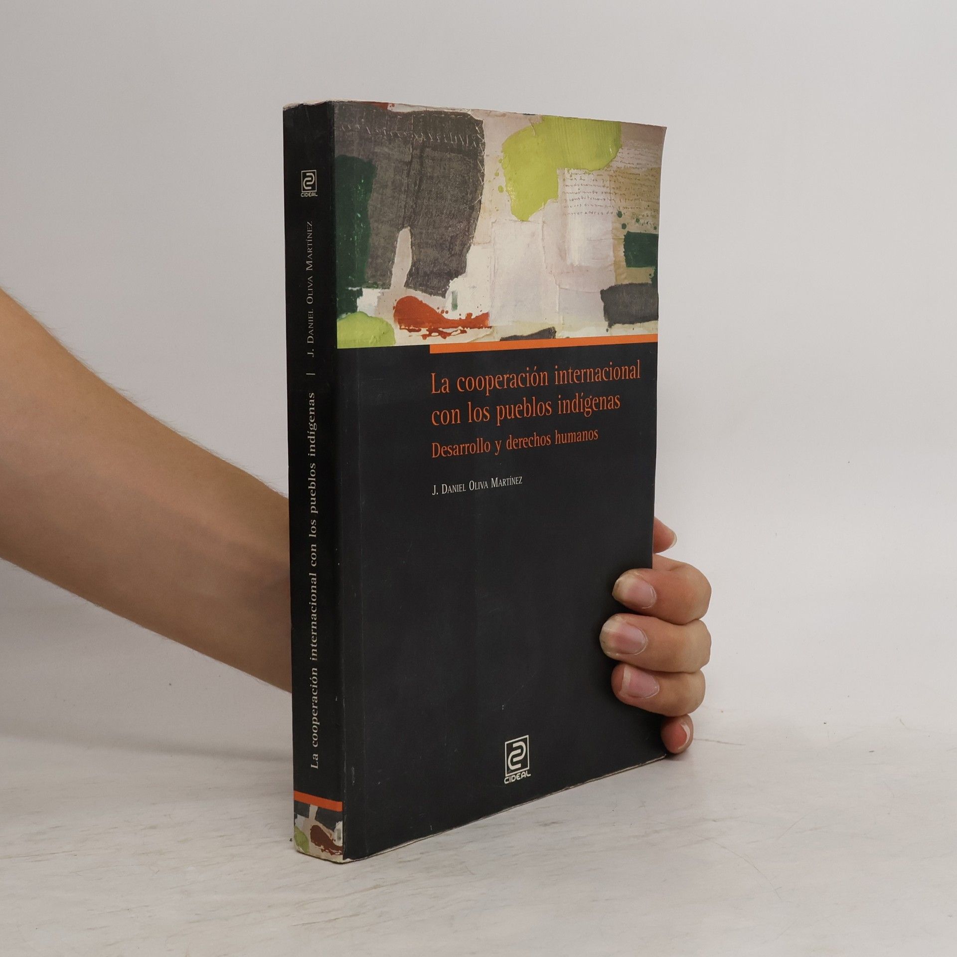 J. Daniel Oliva Martínez La cooperación internacional con los pueblos indígenas