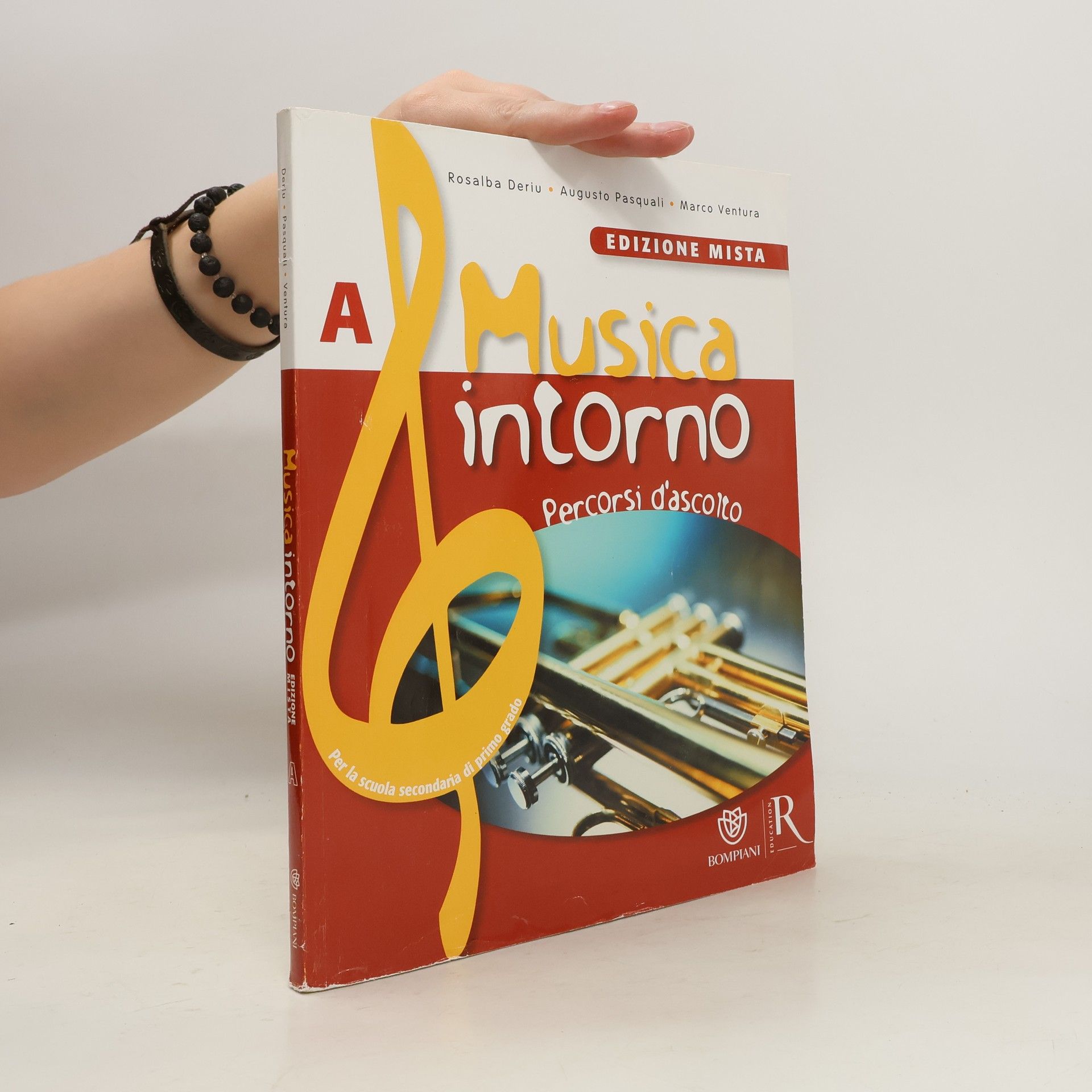 Rosalba Deriu Musica intorno. Vol. A: Percorsi d'ascolto. Per la Scuola media