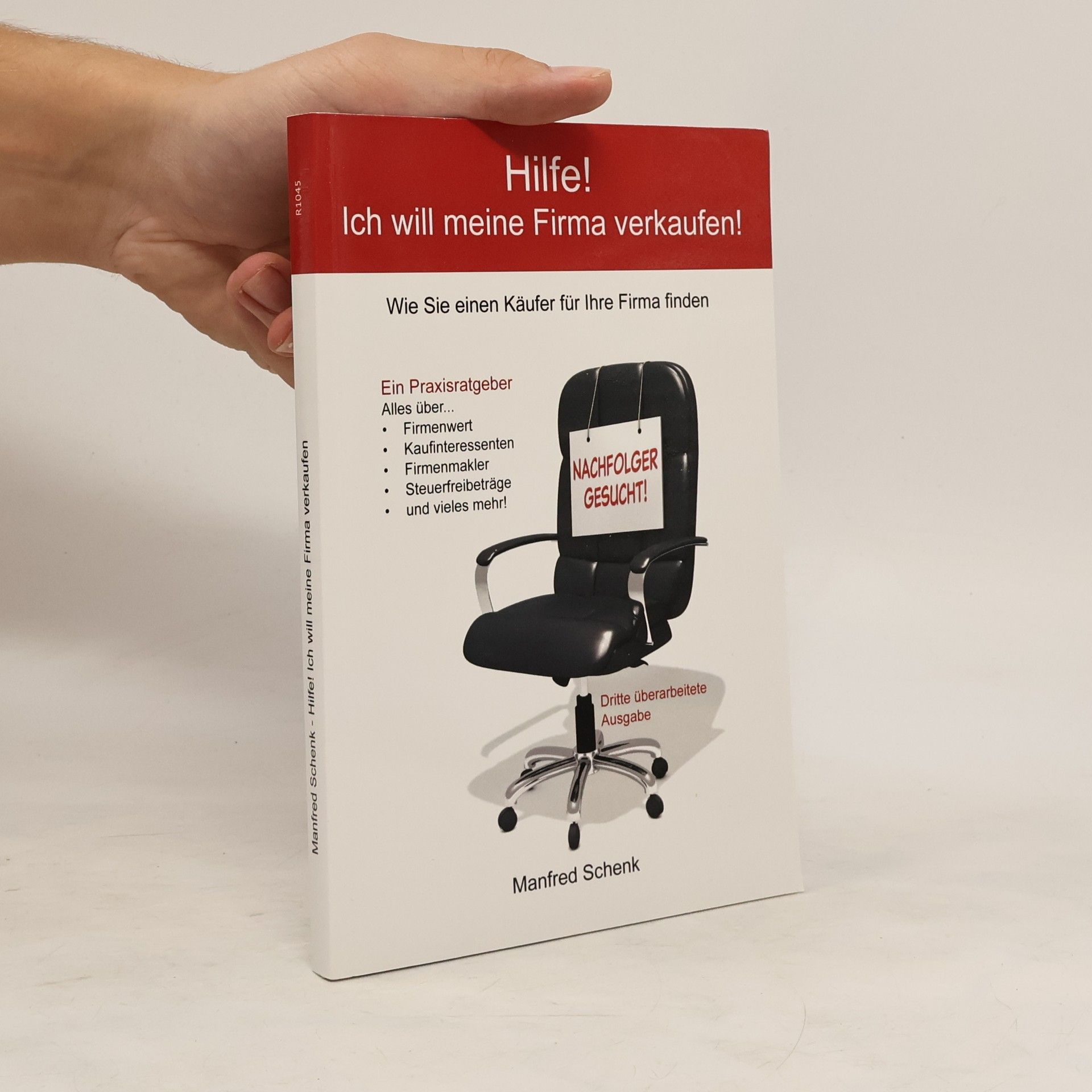 Manfred Schenk Hilfe! Ich will meine Firma verkaufen!