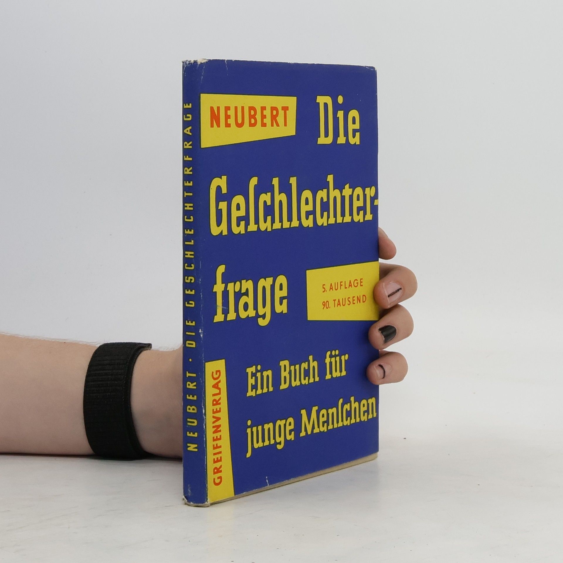 Rudolf Neubert Die Geschlechterfrage. Ein Buch für junge Menschen