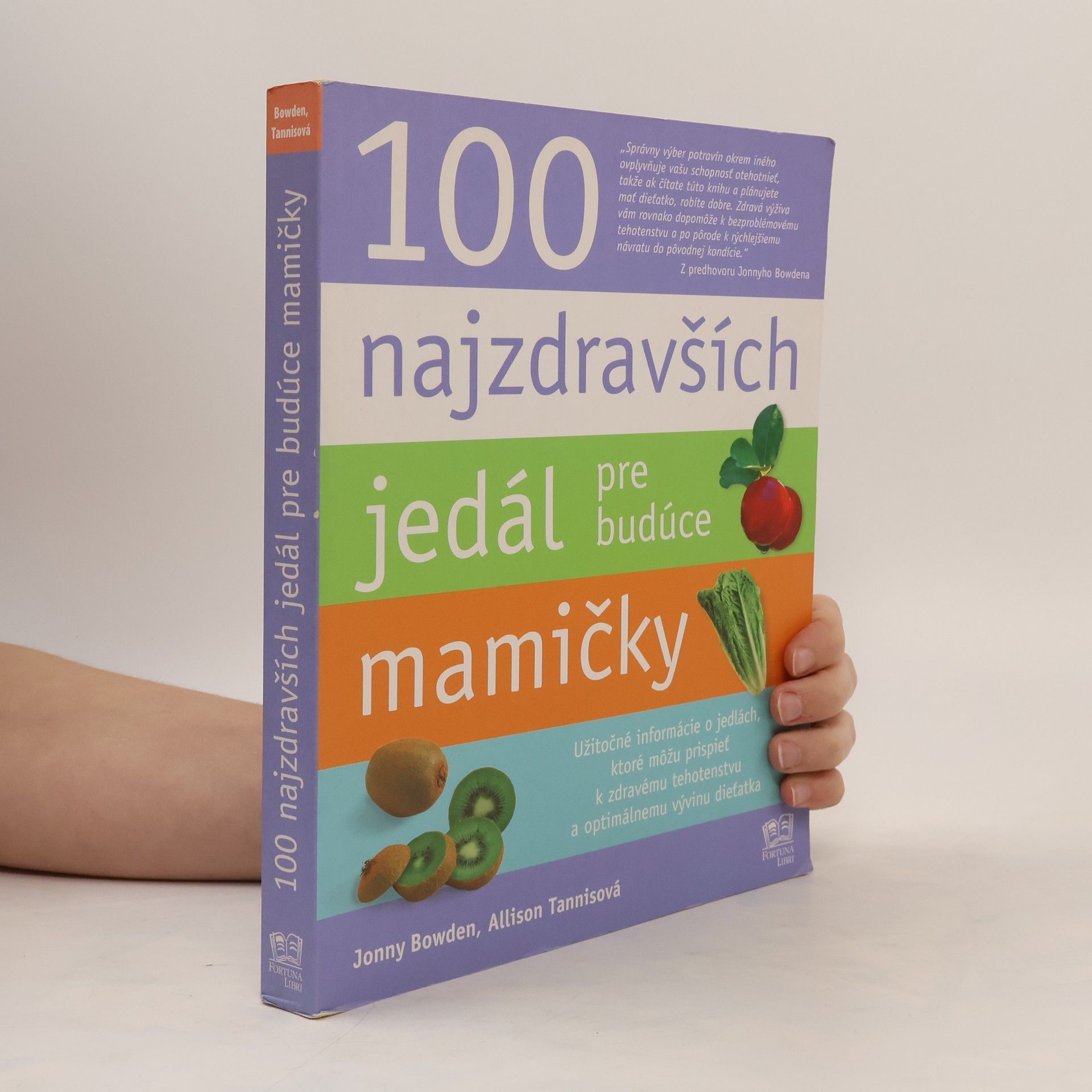 Jonny Bowden 100 najzdravších jedál pre budúce mamičky
