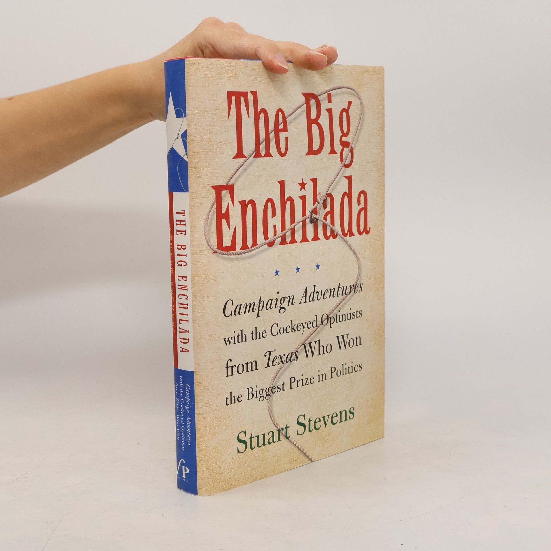 Stuart Stevens The Big Enchilada