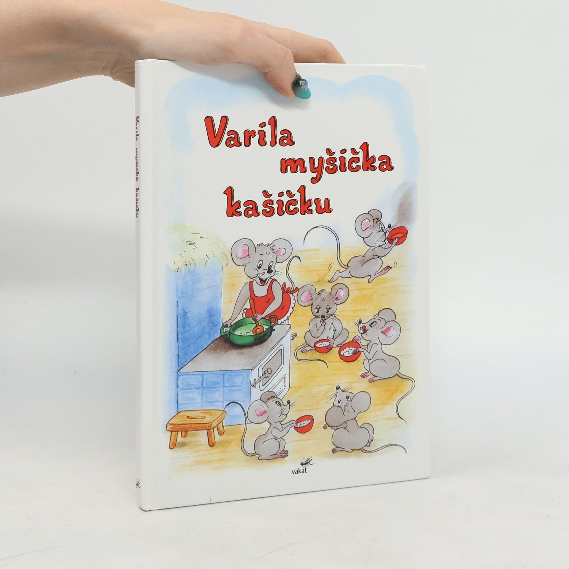 Mária Štefánková Varila myšička kašičku