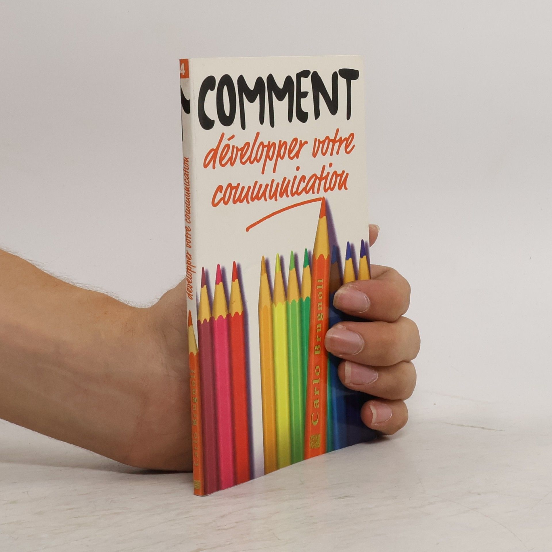Carlo Brugnoli Comment développer votre communication