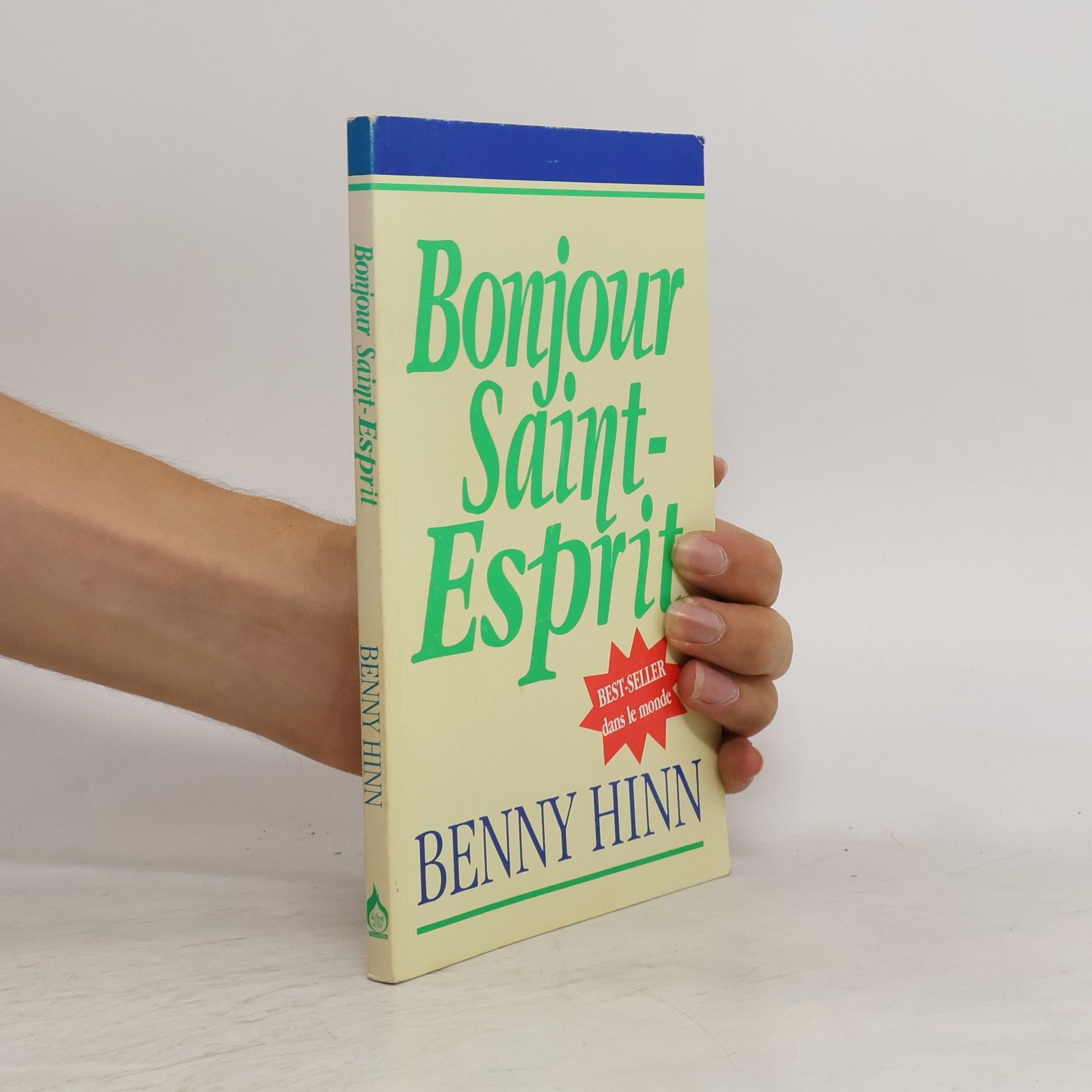 Benny Hinn Bonjour Saint-Esprit