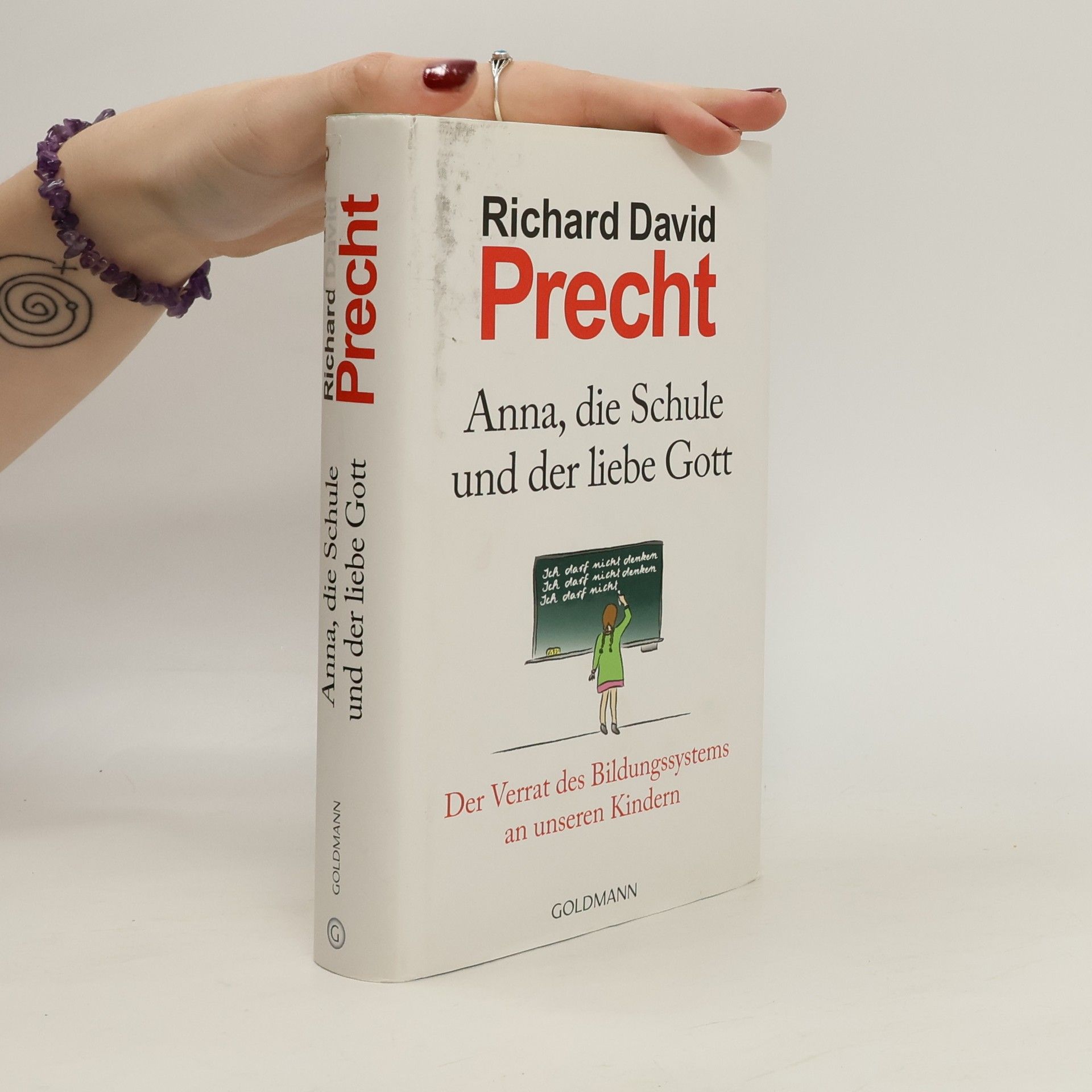 Richard David Precht Anna, die Schule und der liebe Gott