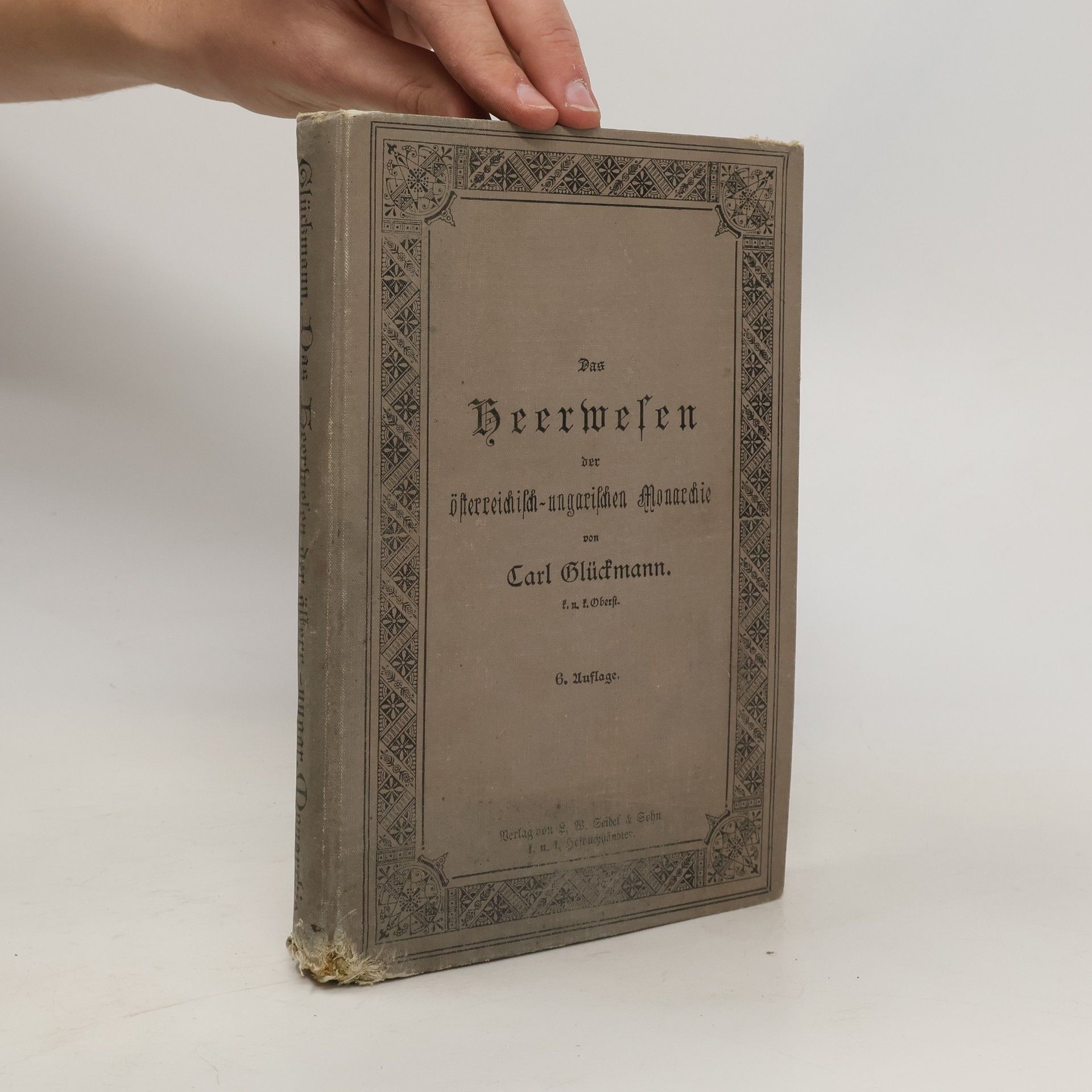 Karl Glückmann Das Heerwesen der österreichisch-ungarischen Monarchie