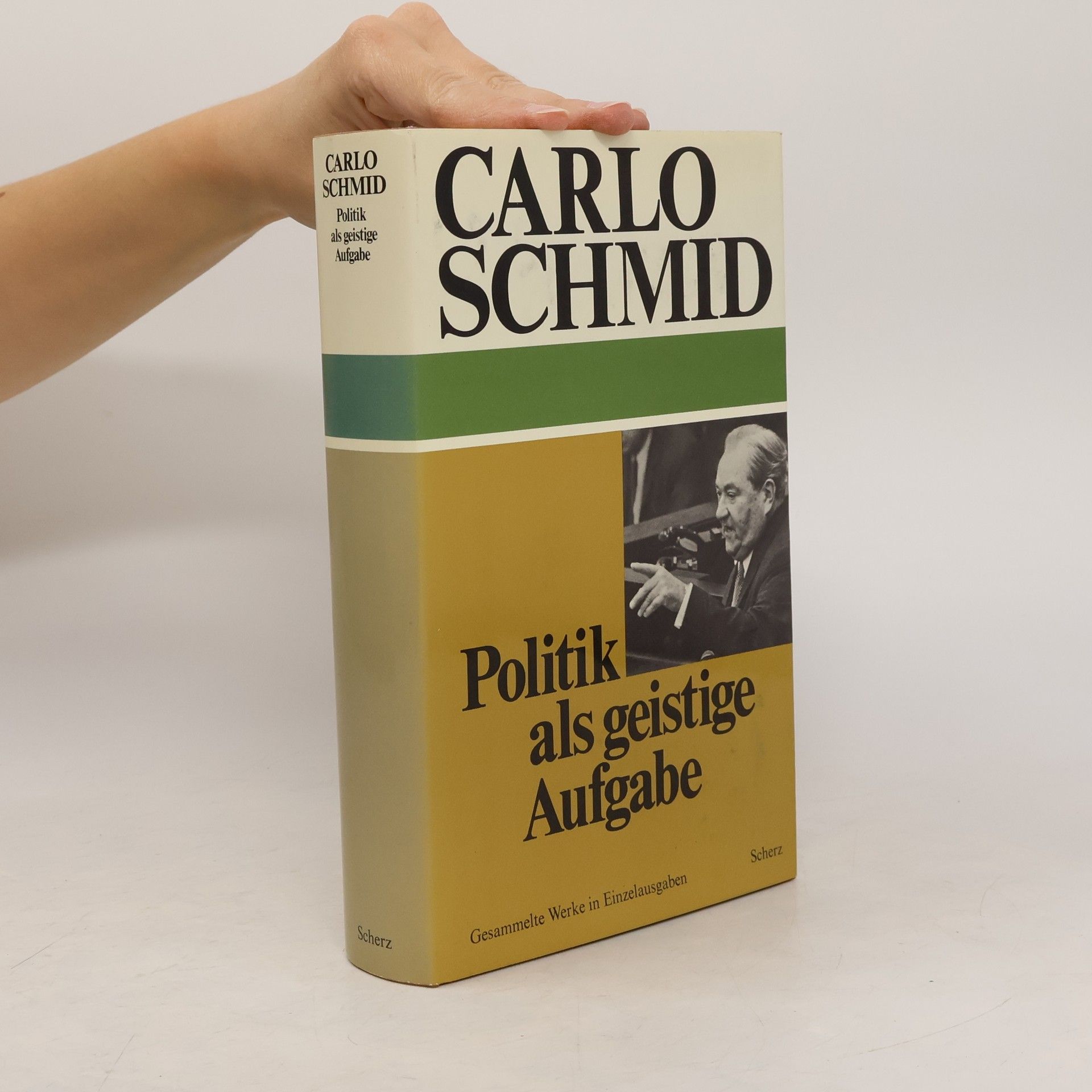 Carlo Schmid Politik als geistige Aufgabe