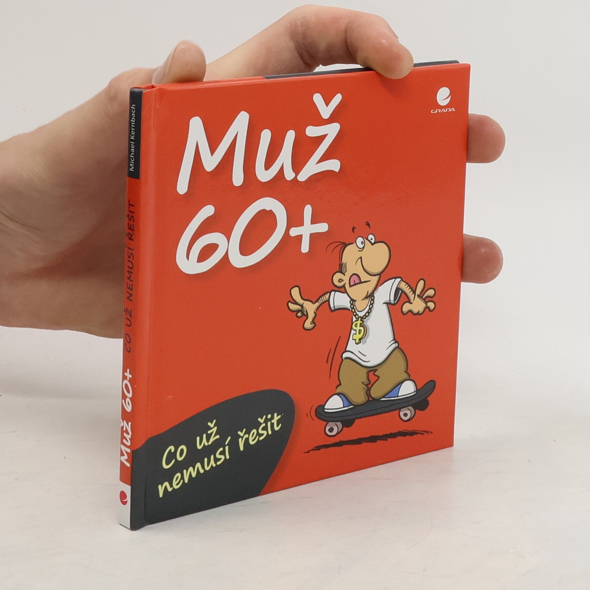 Michael Kernbach Muž 60+. Co už nemusí řešit