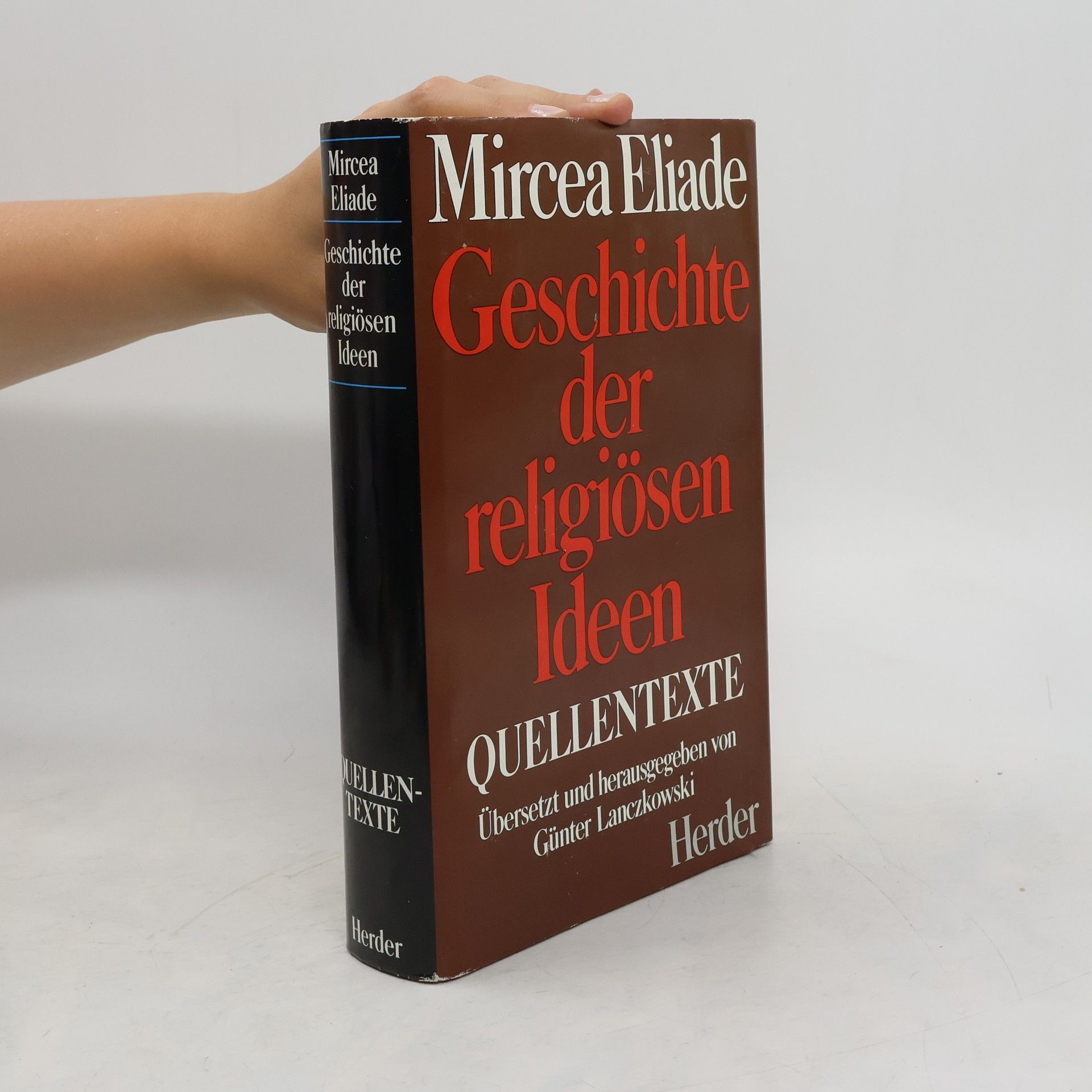 Mircea Eliade Geschichte der religiösen Ideen. 4. Quellentexte