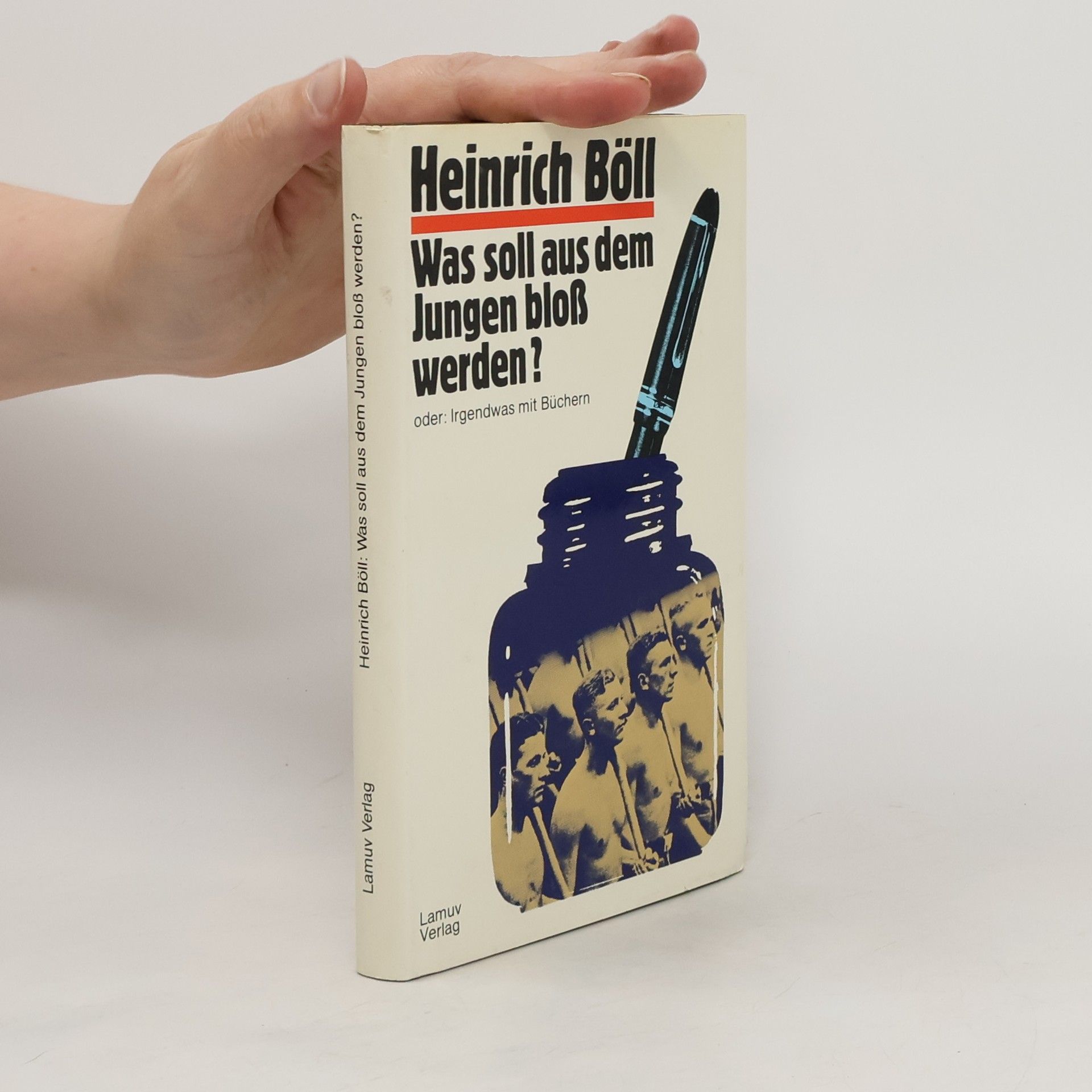 Heinrich Böll Was soll aus dem Jungen bloss werden?