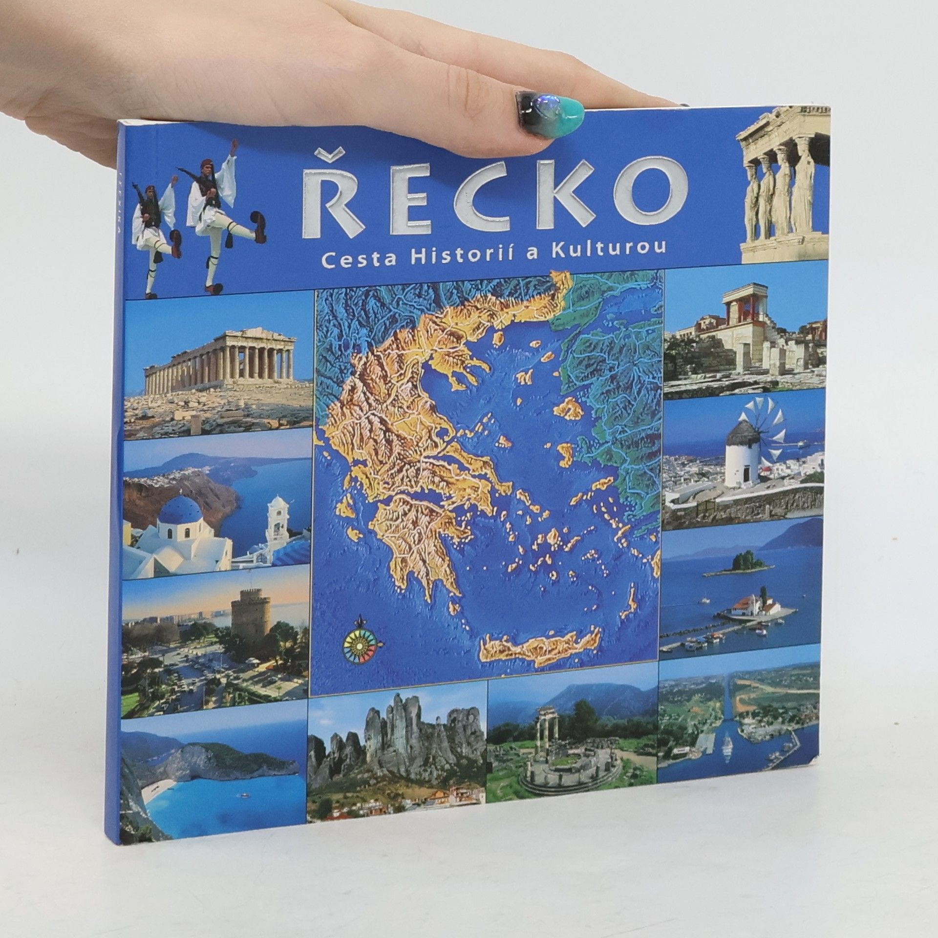 Kolektív autorov Řecko - Cesta Historií a Kulturou