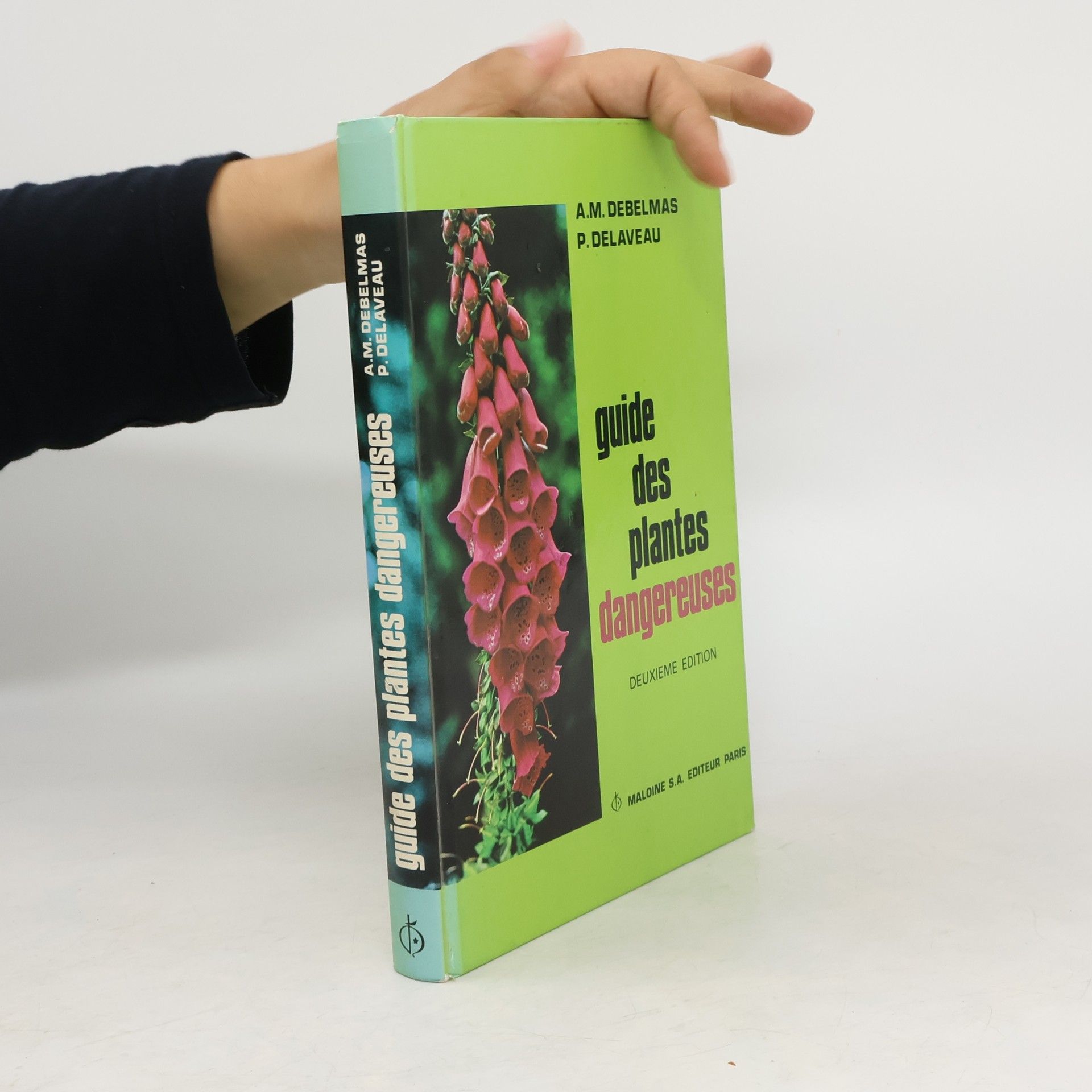 Anne Marie Debelmas Guide des plantes dangereuses