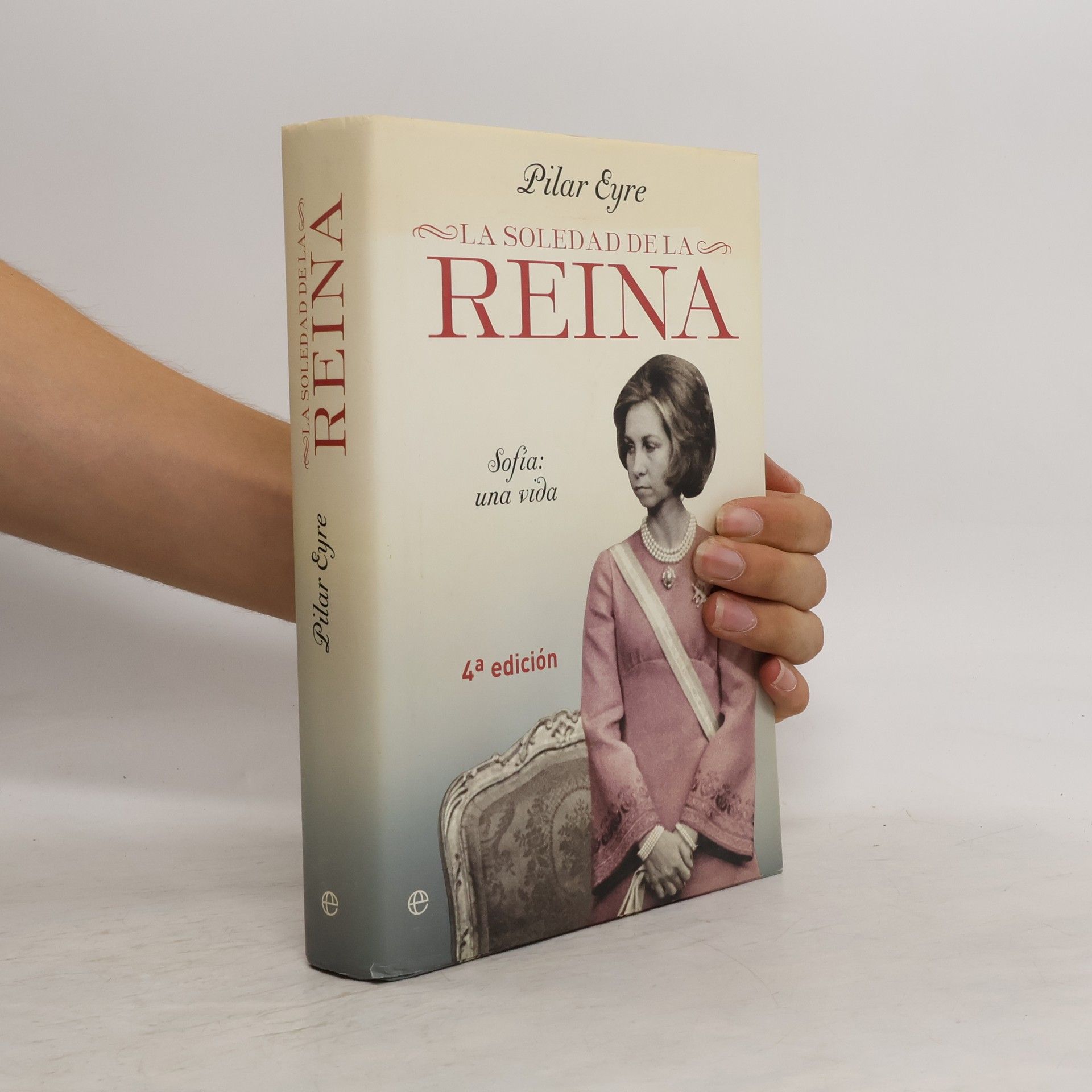 Pilar Eyre La soledad de la reina (Sofía: una vida)