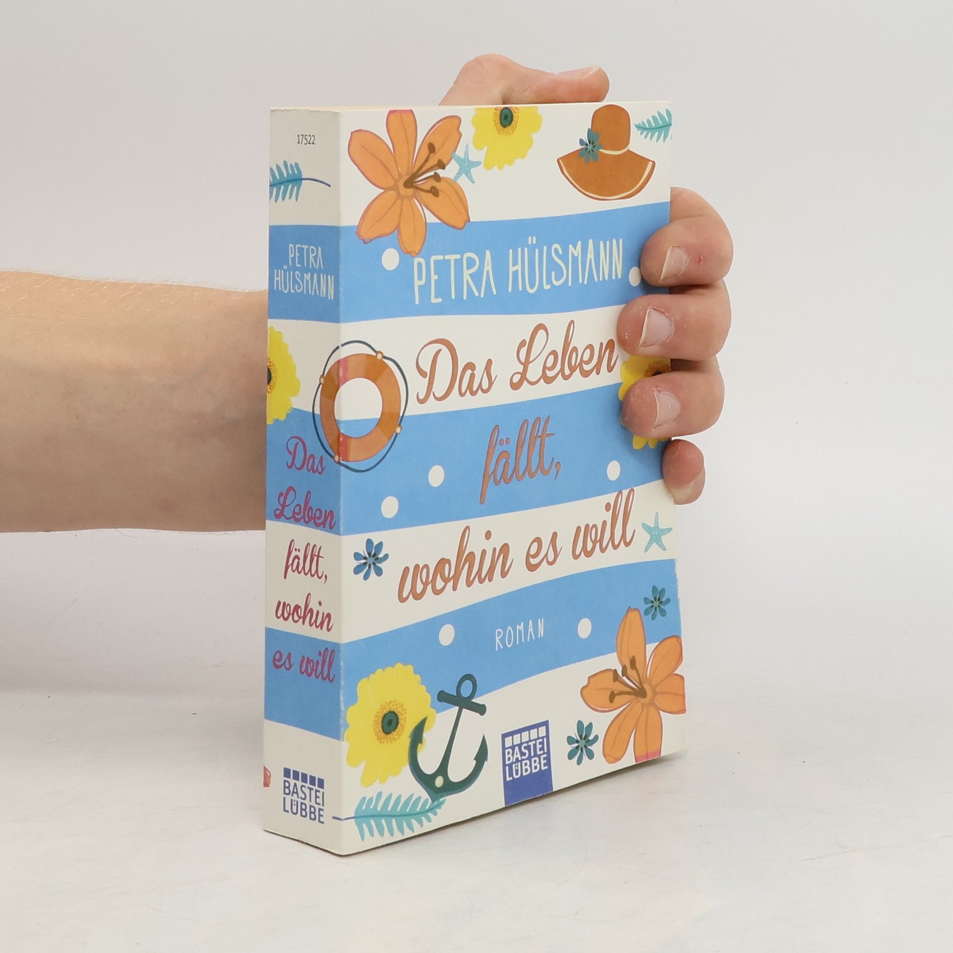 Petra Hülsmann Das Leben fällt, wohin es will