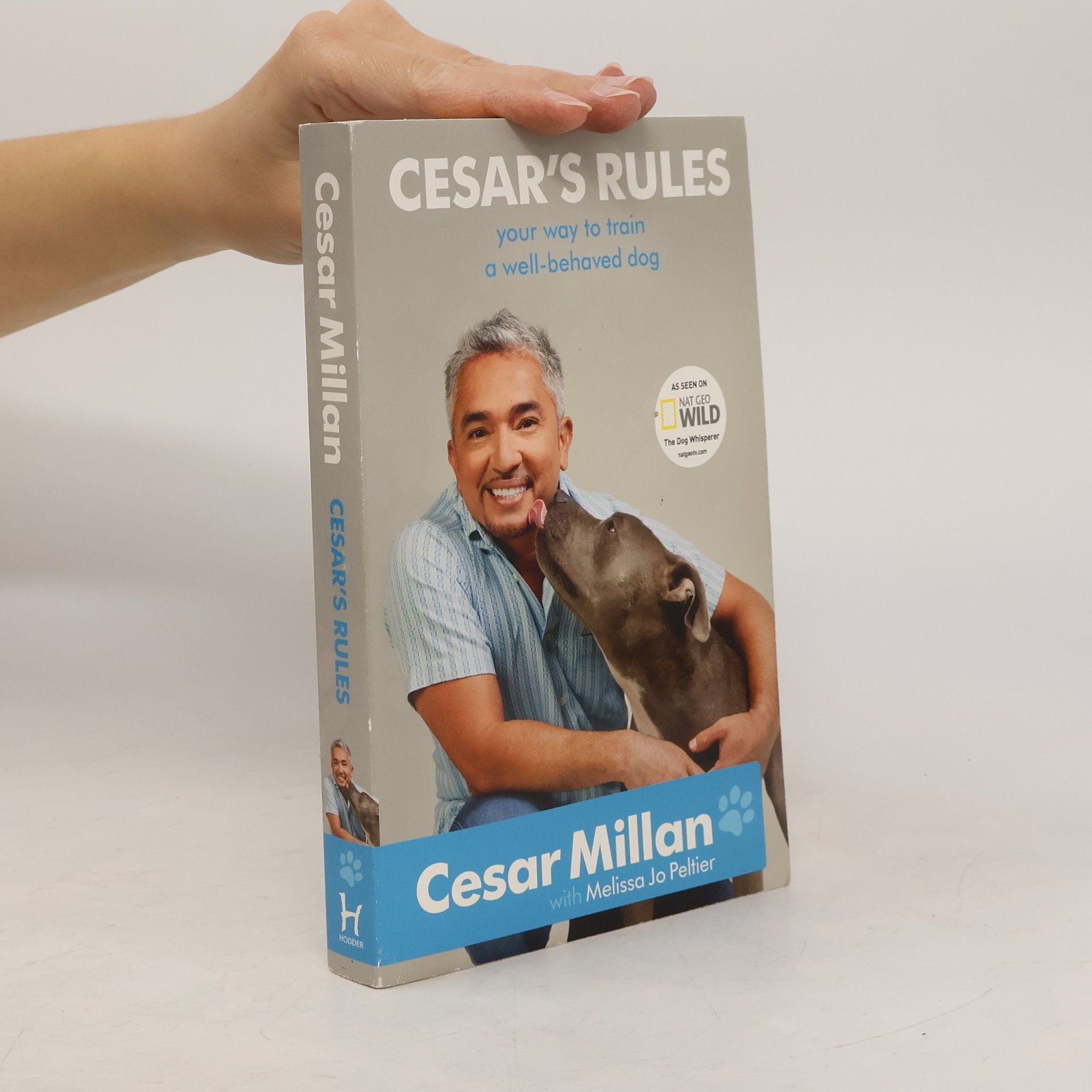 Cesar Millan Cesar's rules. Your way to train a well-behaved dog