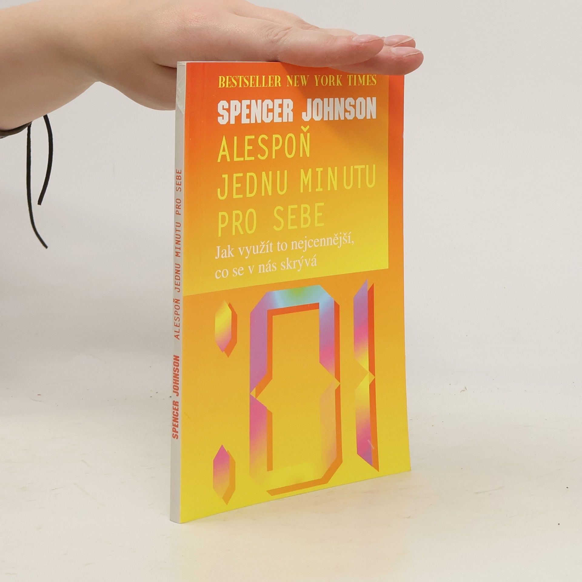 Spencer Johnson Alespoň jednu minutu pro sebe