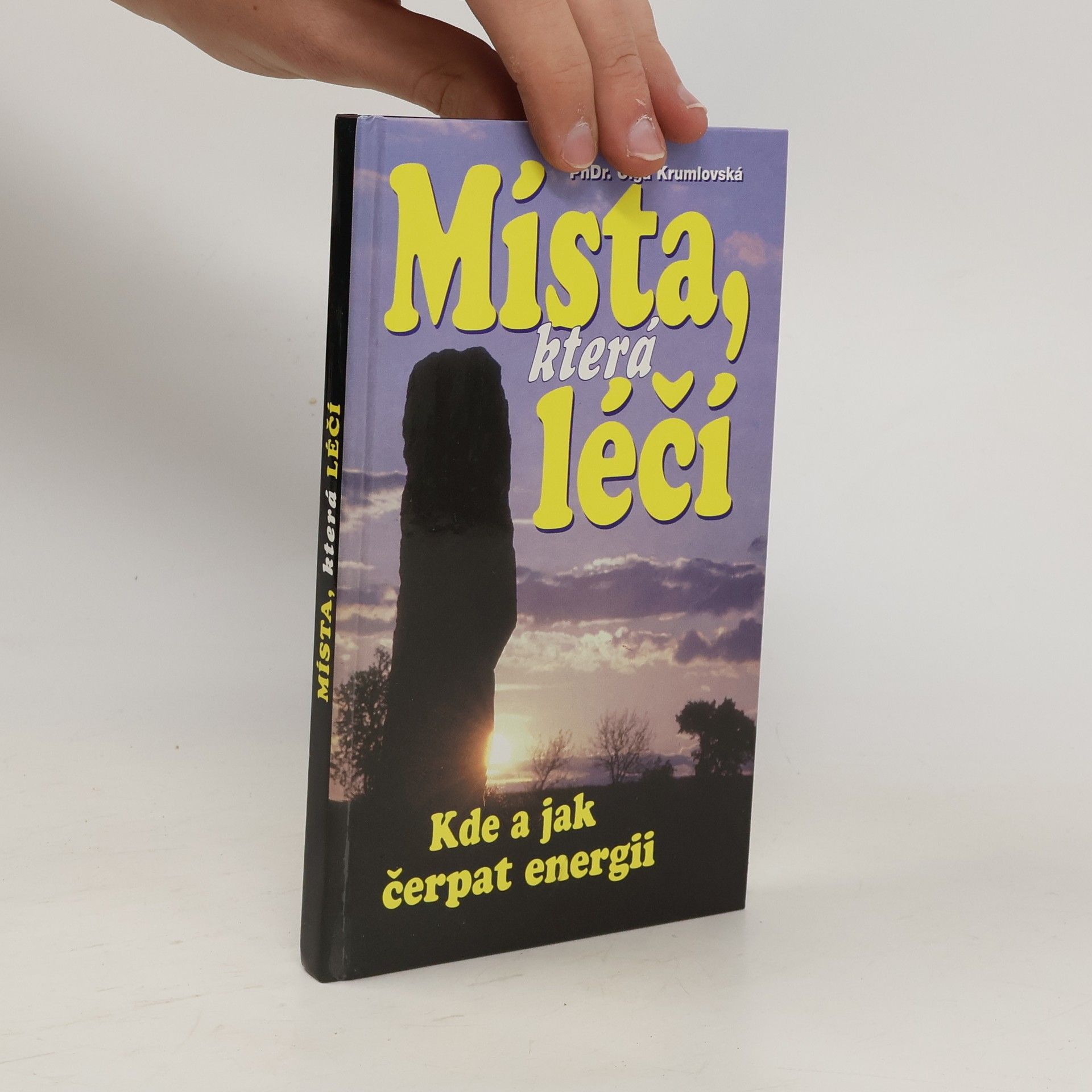 Olga Krumlovská Místa, která léčí. Kde a jak čerpat energii