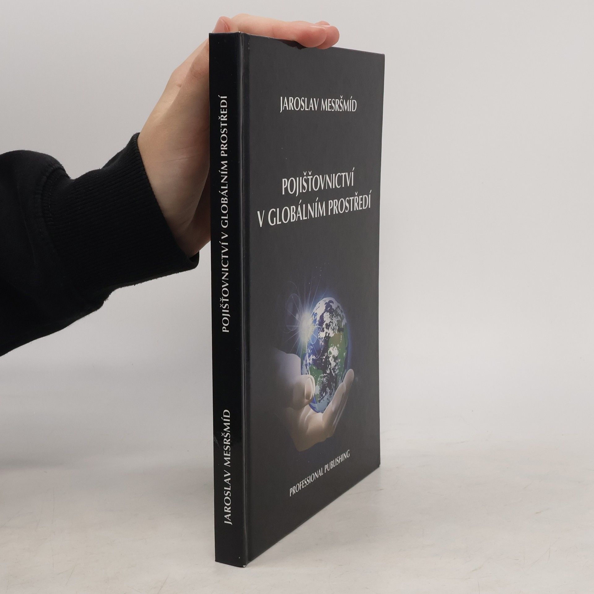 Jaroslav Mesršmíd Pojišťovnictví v globálním prostředí