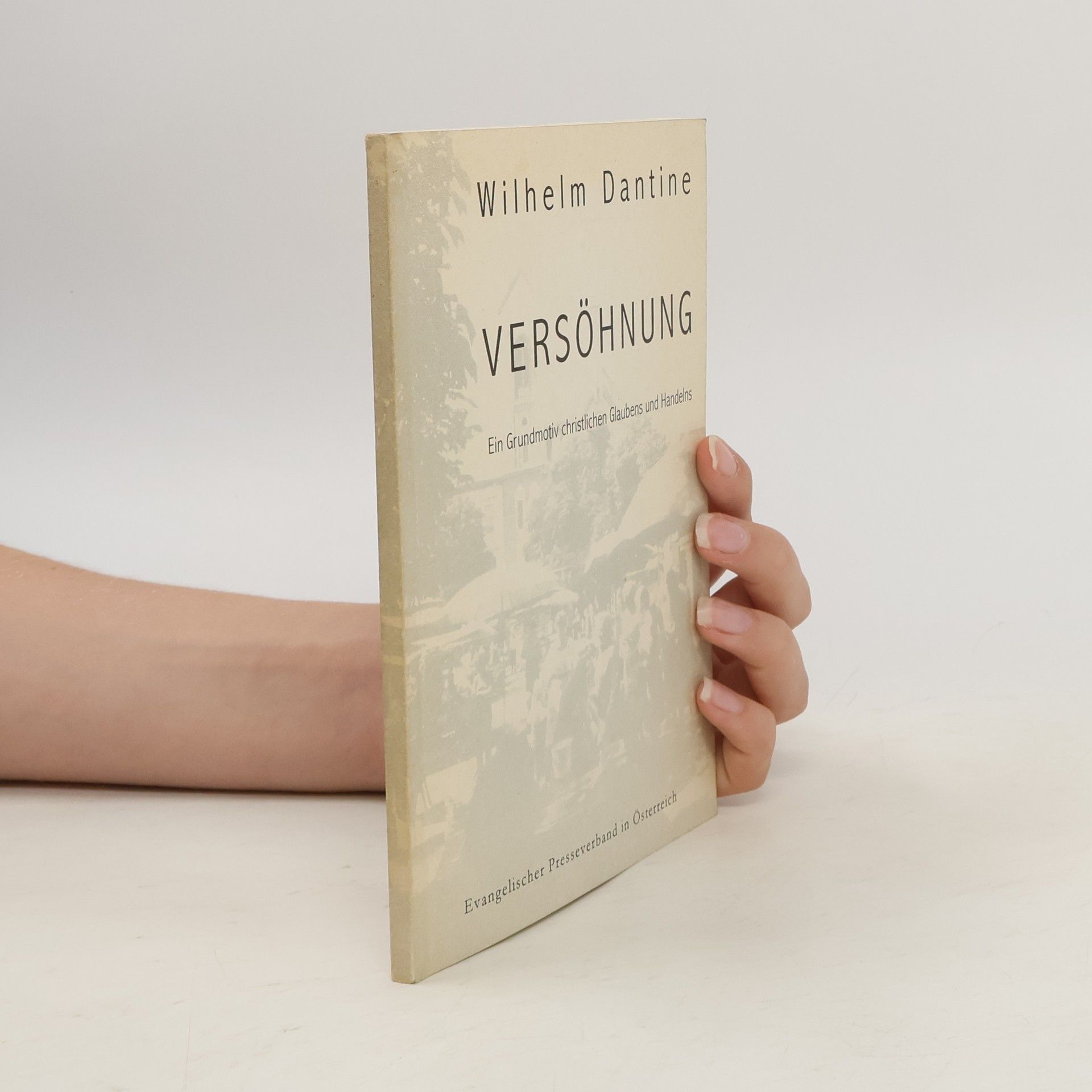 Wilhelm Dantine Versöhnung