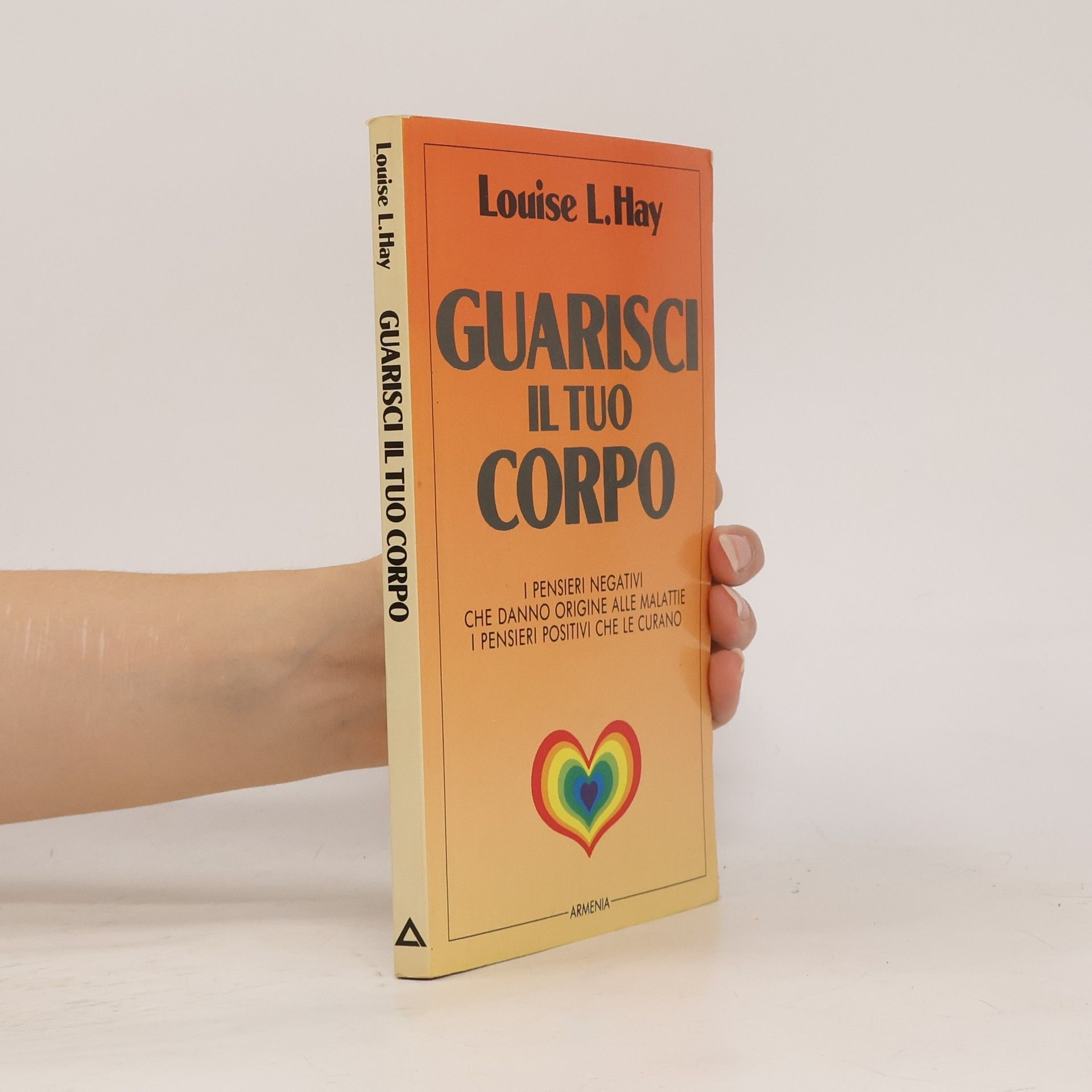 Lousie L. Hay Guarisci il tuo corpo