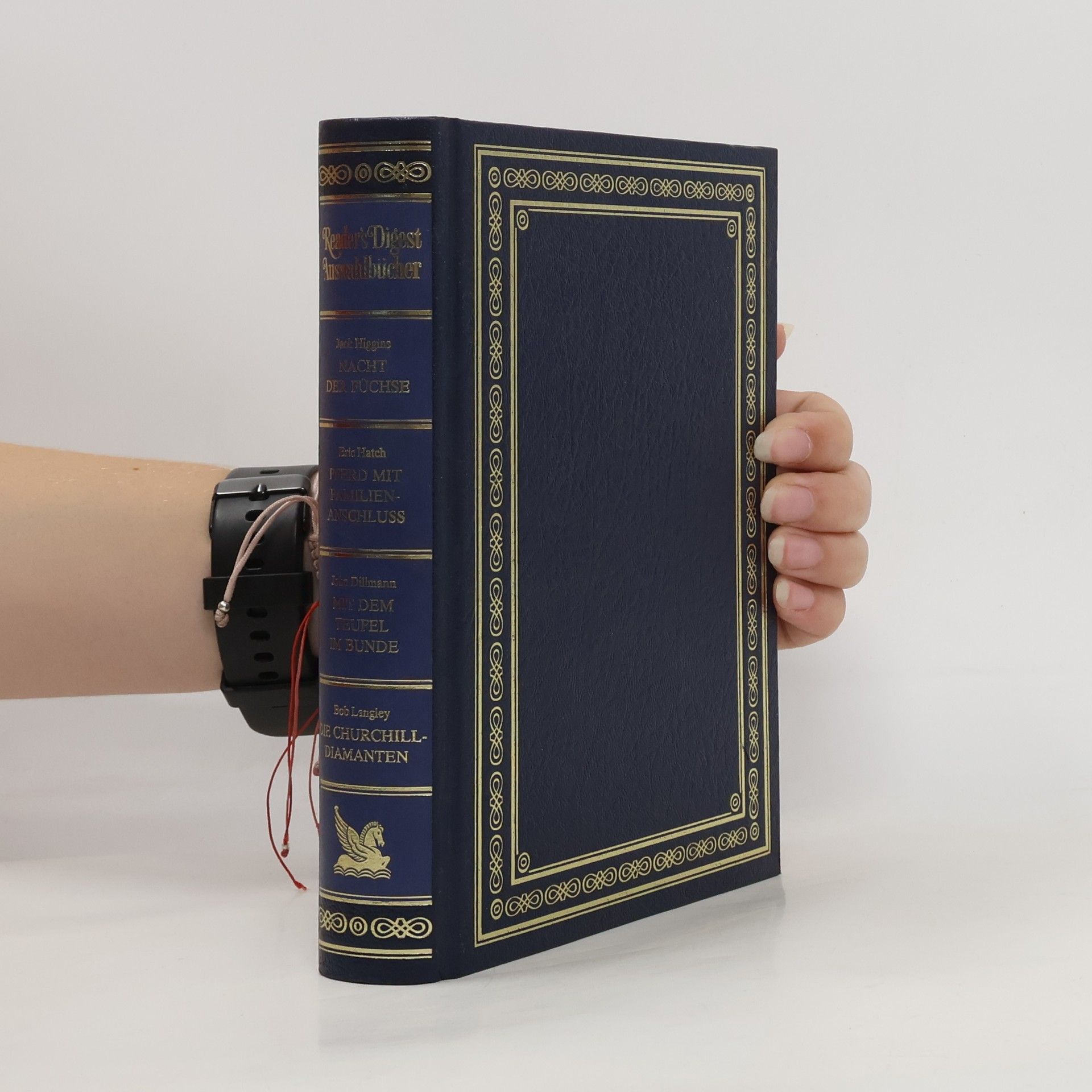 Autorenkollektiv Reader's Digest Auswahlbücher. Nacht der Füchse, Pferd mit Familienanschluß, Mit dem Teufel im Bunde, Die Churchill-Diamanten