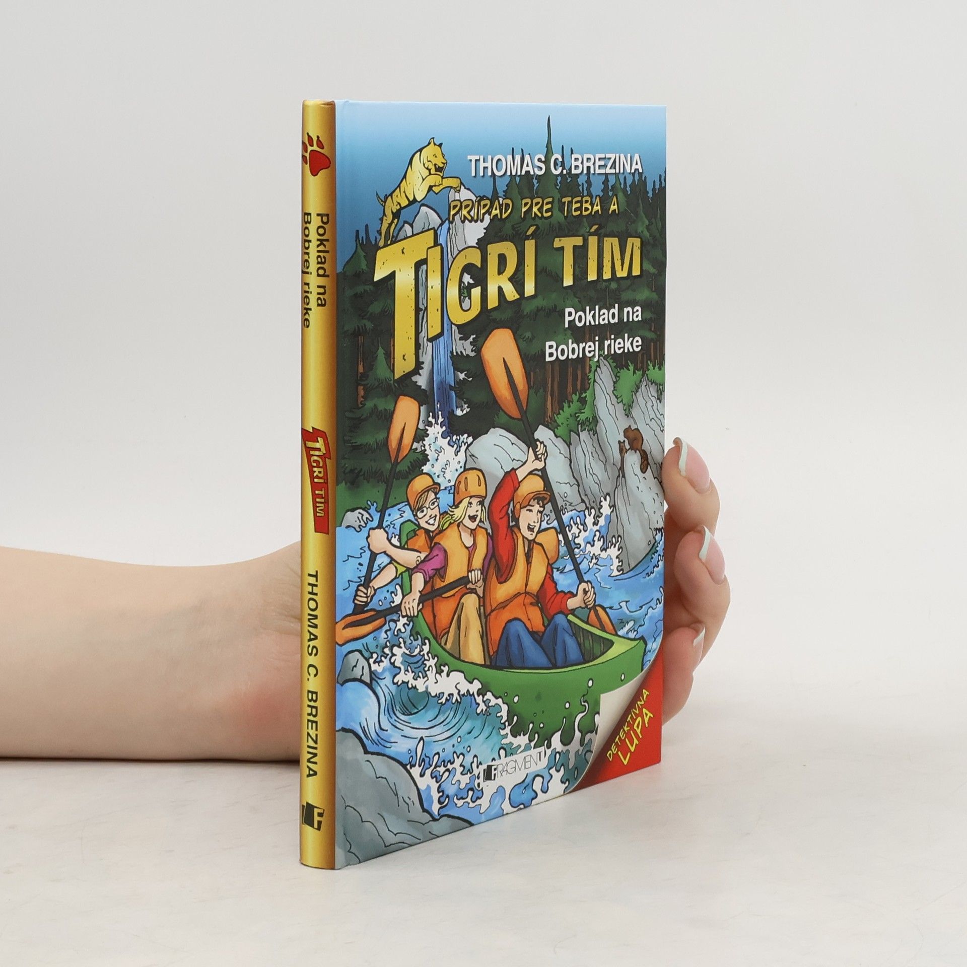 Thomas Brezina Prípad pre teba a Tigrí tím : Poklad na Bobrej rieke